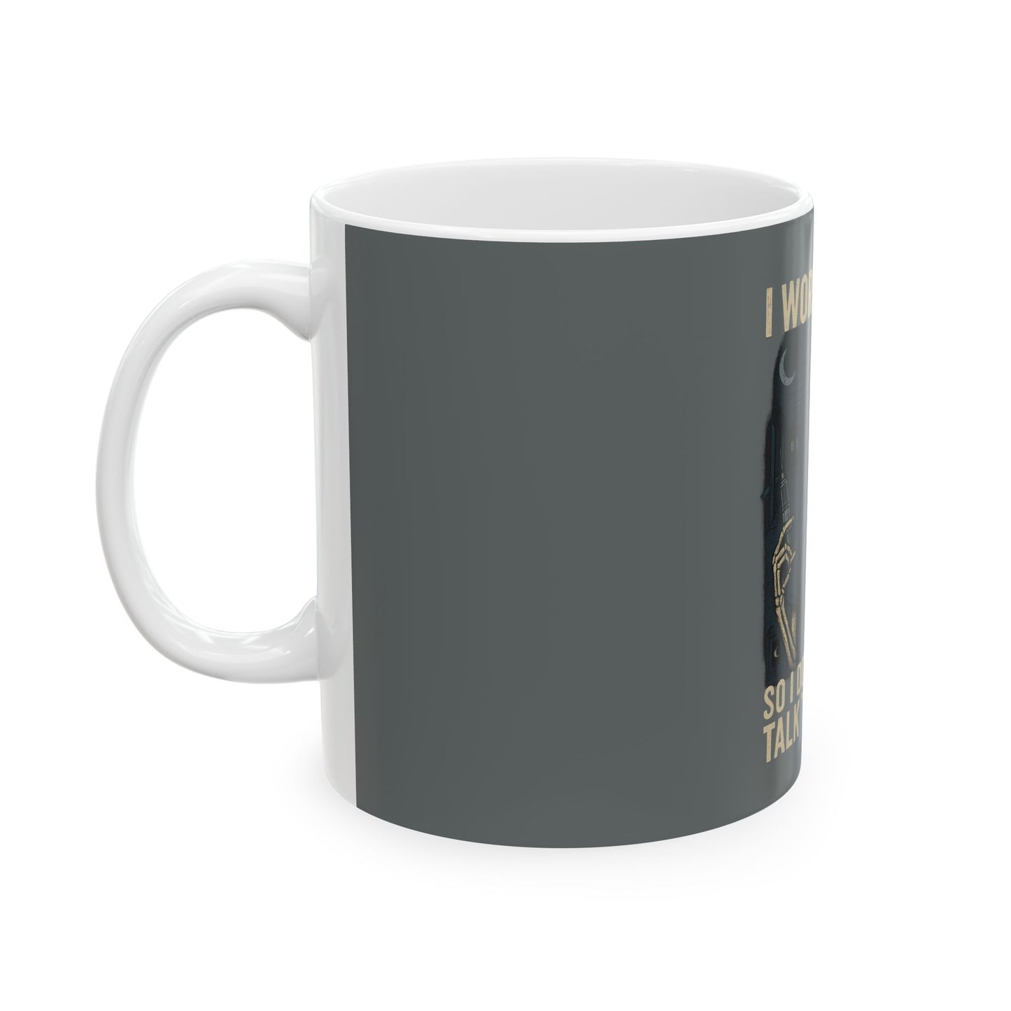 “I Work Nights So I Don’t Have to Talk to People” – Nurse Life Mug