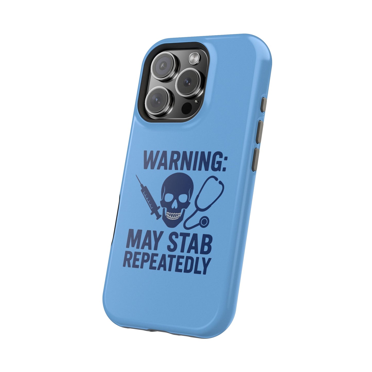Warning May Stab Repeatedly Phone Case | Quirky Medical Humor, Gift for Healthcare Workers, Fun Phone Accessories, Doctors' Gift, Nurse Gift
