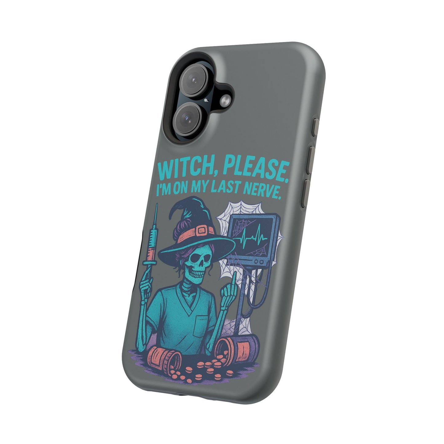 Spooky Phone Case: Witch Please! I'm On My Last Nerve, Halloween Gift, Cute Phone Accessory, Unique Tough Case, Funny Phone Protection