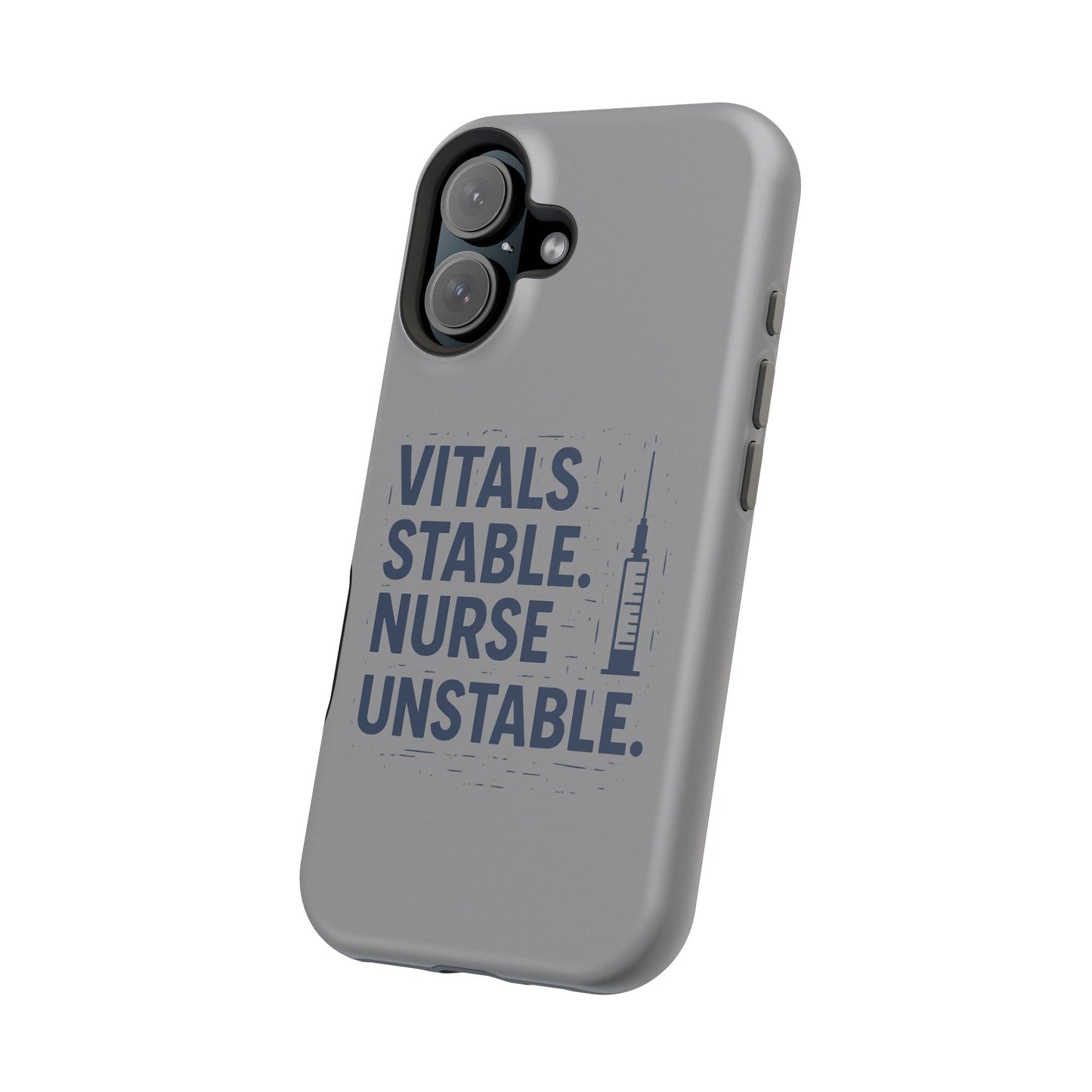 “Vitals Stable. Nurse Unstable.” – Sarcastic Nurse Phone Case