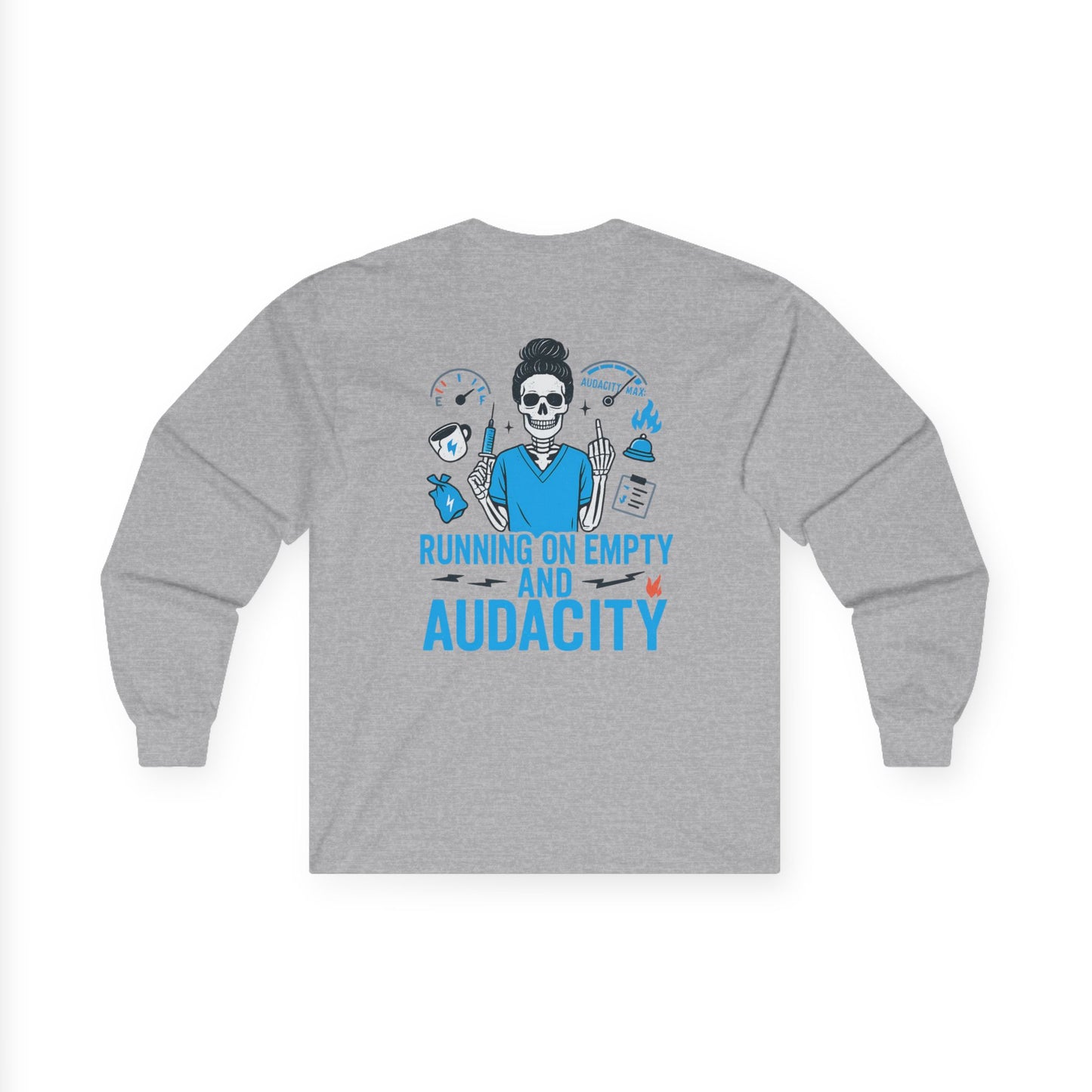 “Running on Empty and Audacity” – Sarcastic Long Sleeve
