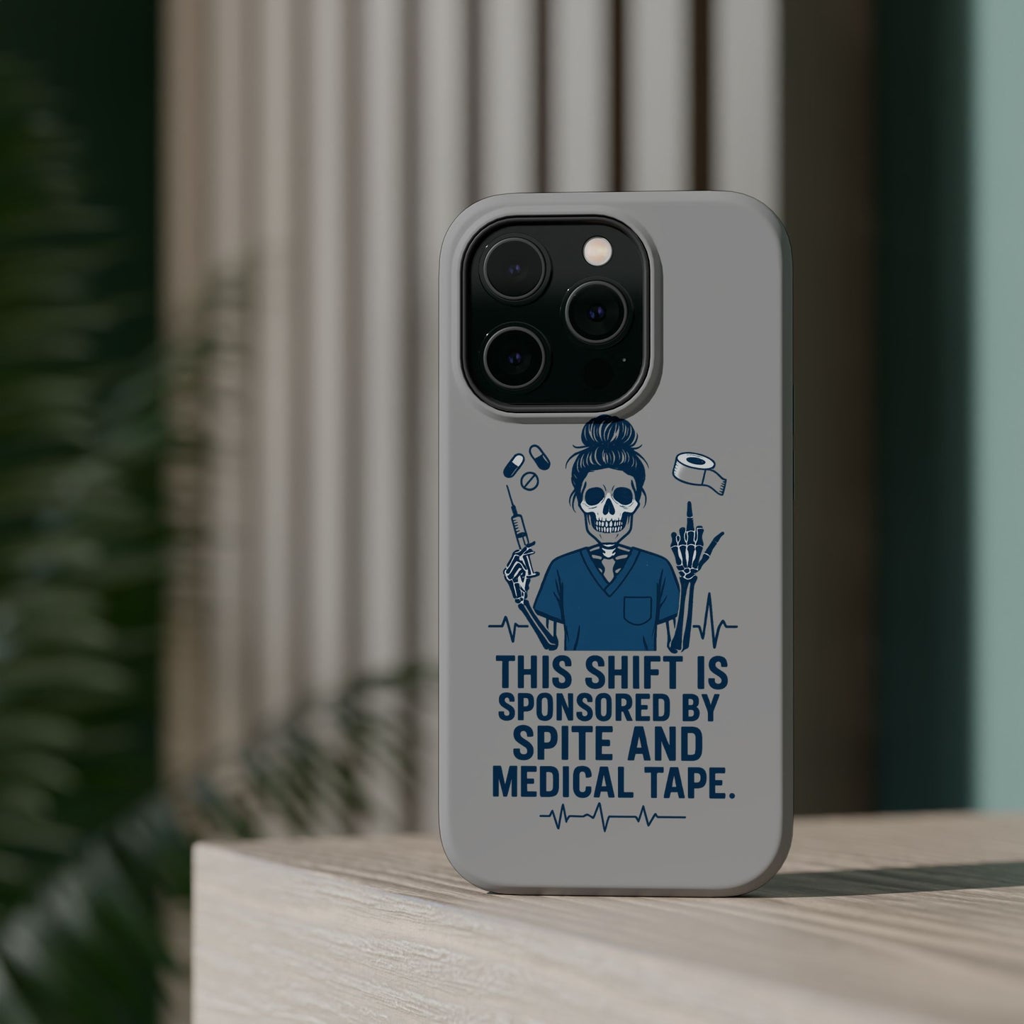 “This Shift Sponsored by Spite and Medical Tape” – Sarcastic Nurse Phone Case