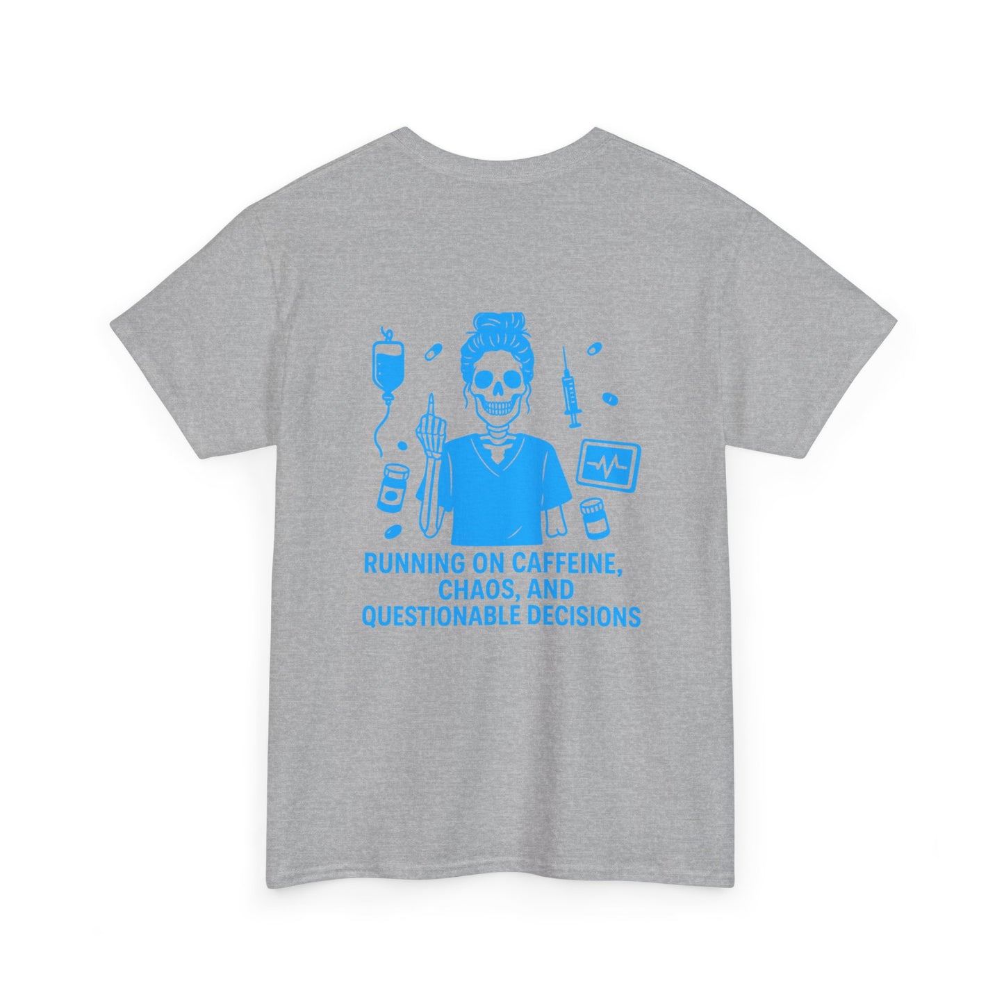 Running on Caffeine, Chaos, and Questionable Decisions” – Sarcastic Nurse Tee