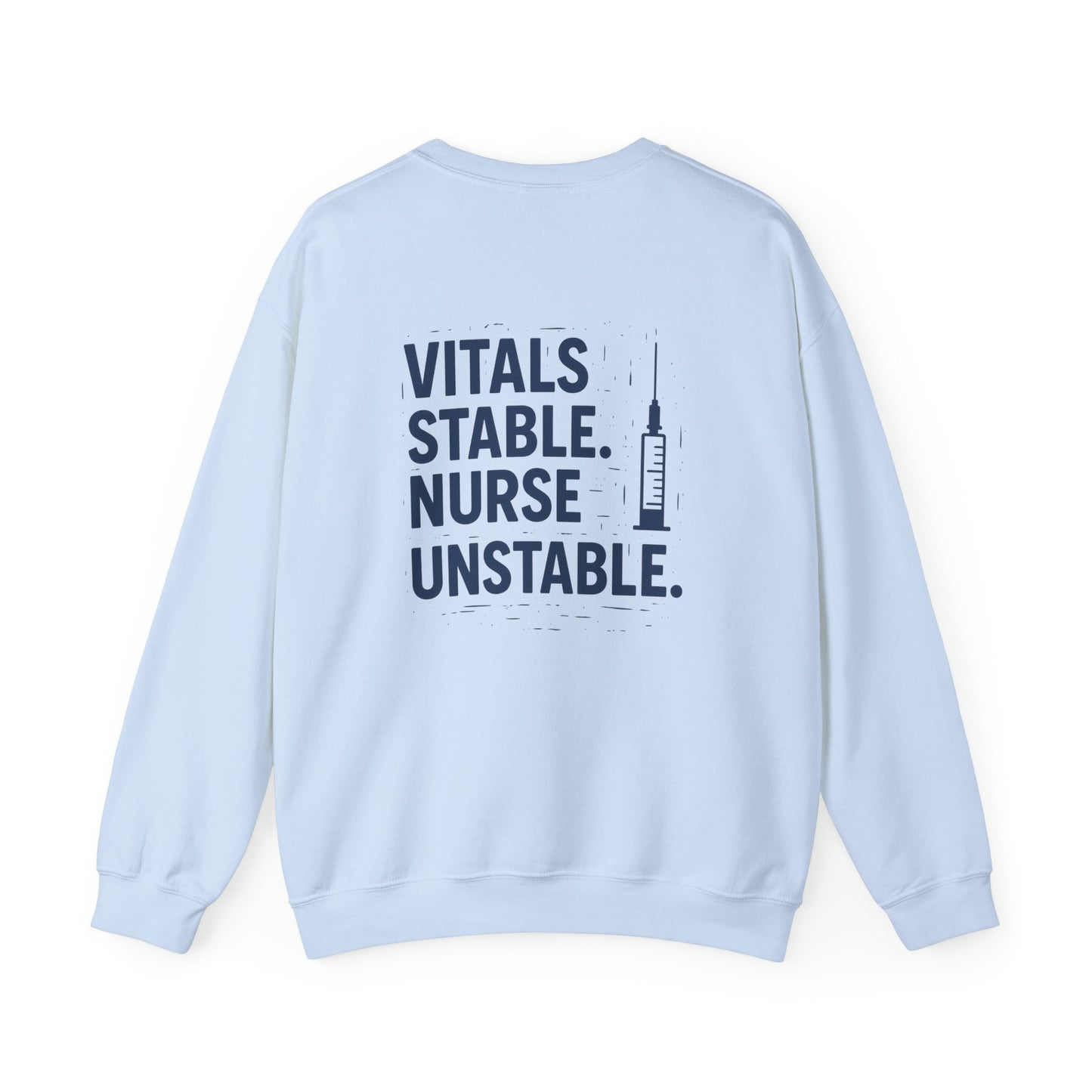 “Vitals Stable. Nurse Unstable.” – Burnout Nurse Sweatshirt