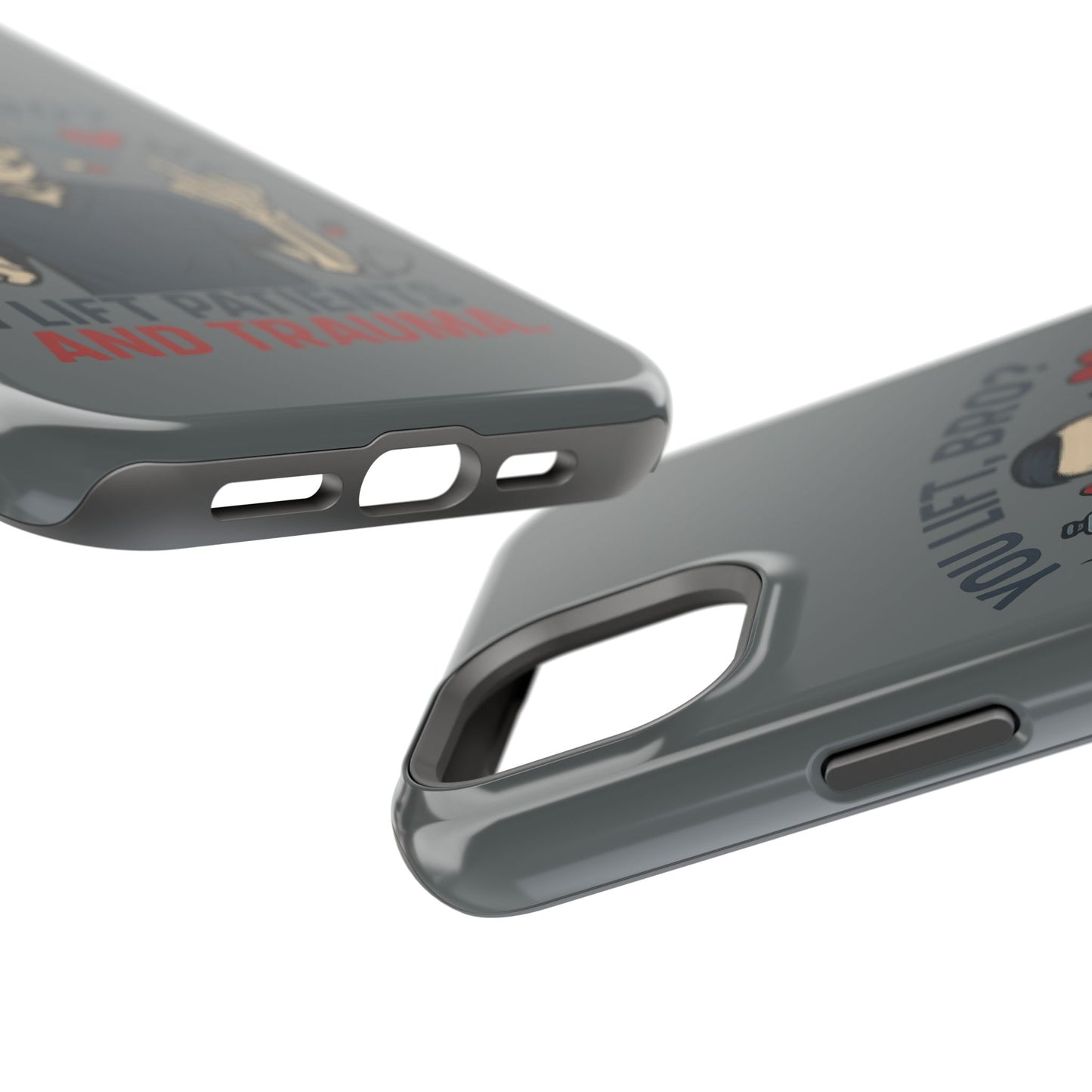 “You Lift, Bro? I Lift Patients and Trauma.” – Men’s Nurse Phone Case