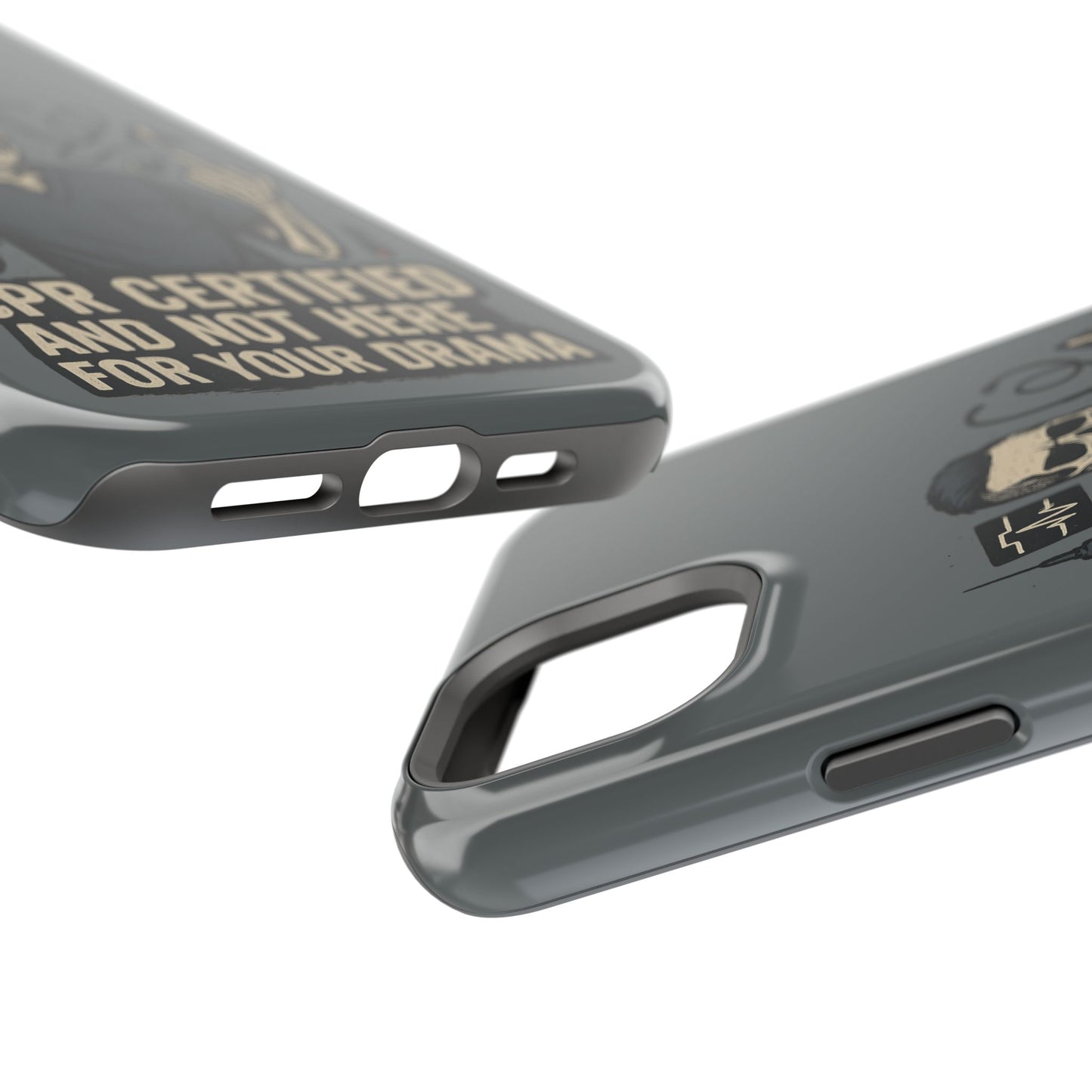 “CPR Certified and Not Here for Your Drama” – Men’s Nurse Phone Case