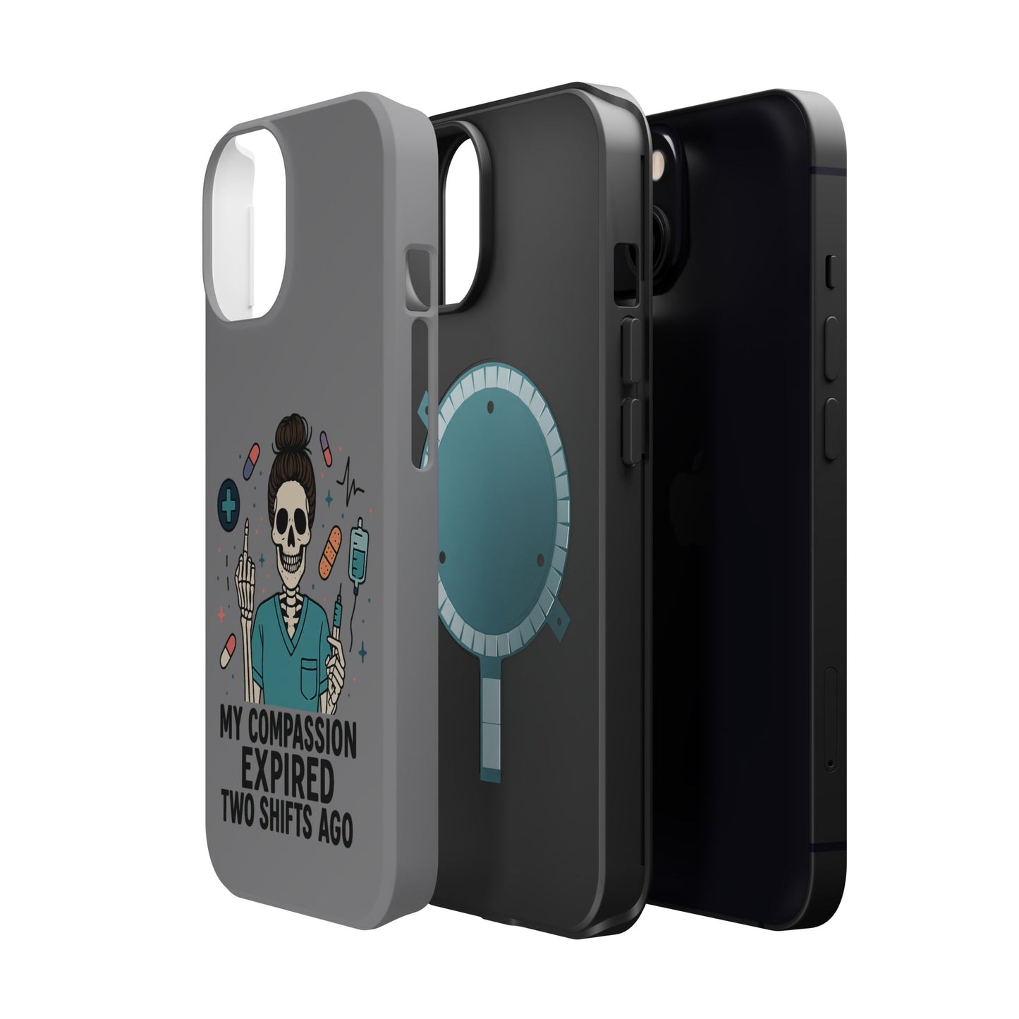 “My Compassion Expired Two Shifts Ago” – Funny Nurse Phone Case