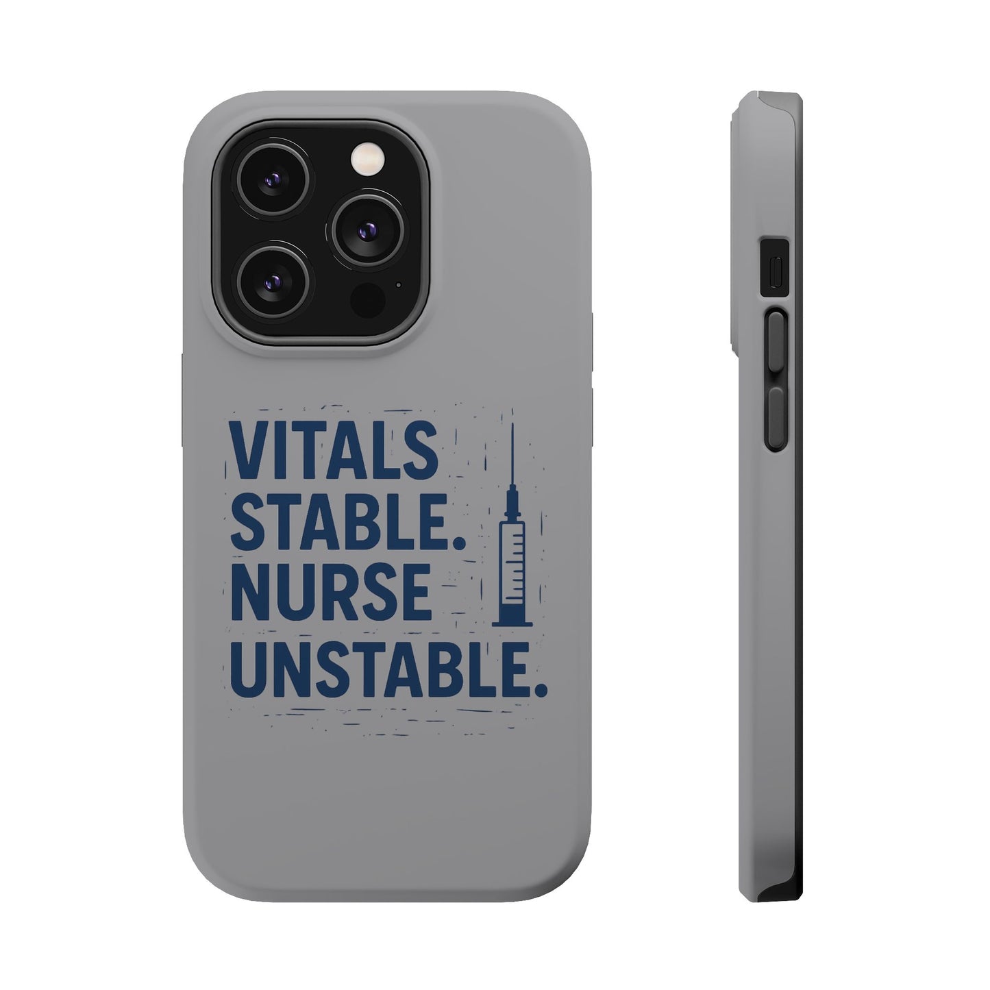 “Vitals Stable. Nurse Unstable.” – Sarcastic Nurse Phone Case