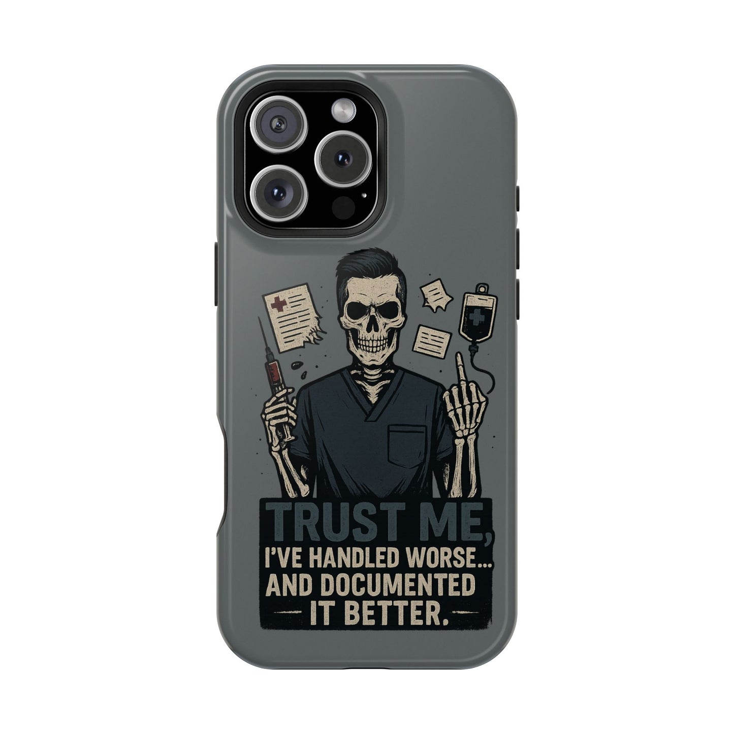 “Trust Me. I’ve Handled Worse and Documented It Better” – Nurse Chaos Phone Case