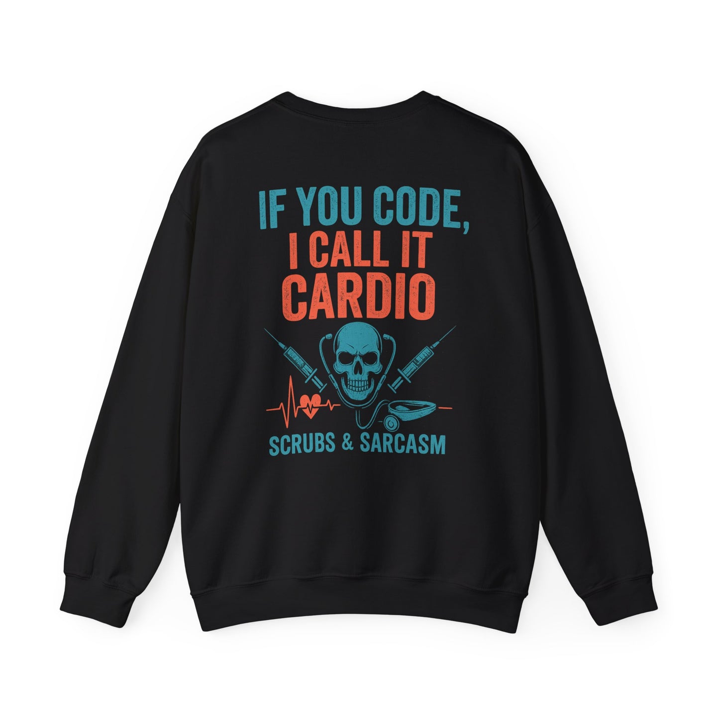 “If You Code, I Call It Cardio” – Burnout Nurse Sweatshirt