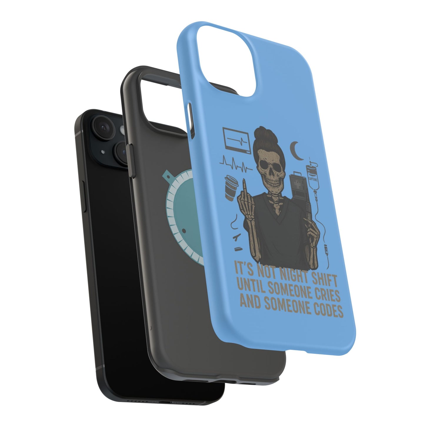 “It’s Not Night Shift Until Someone Cries and Someone Codes” – Nurse Chaos Phone Case
