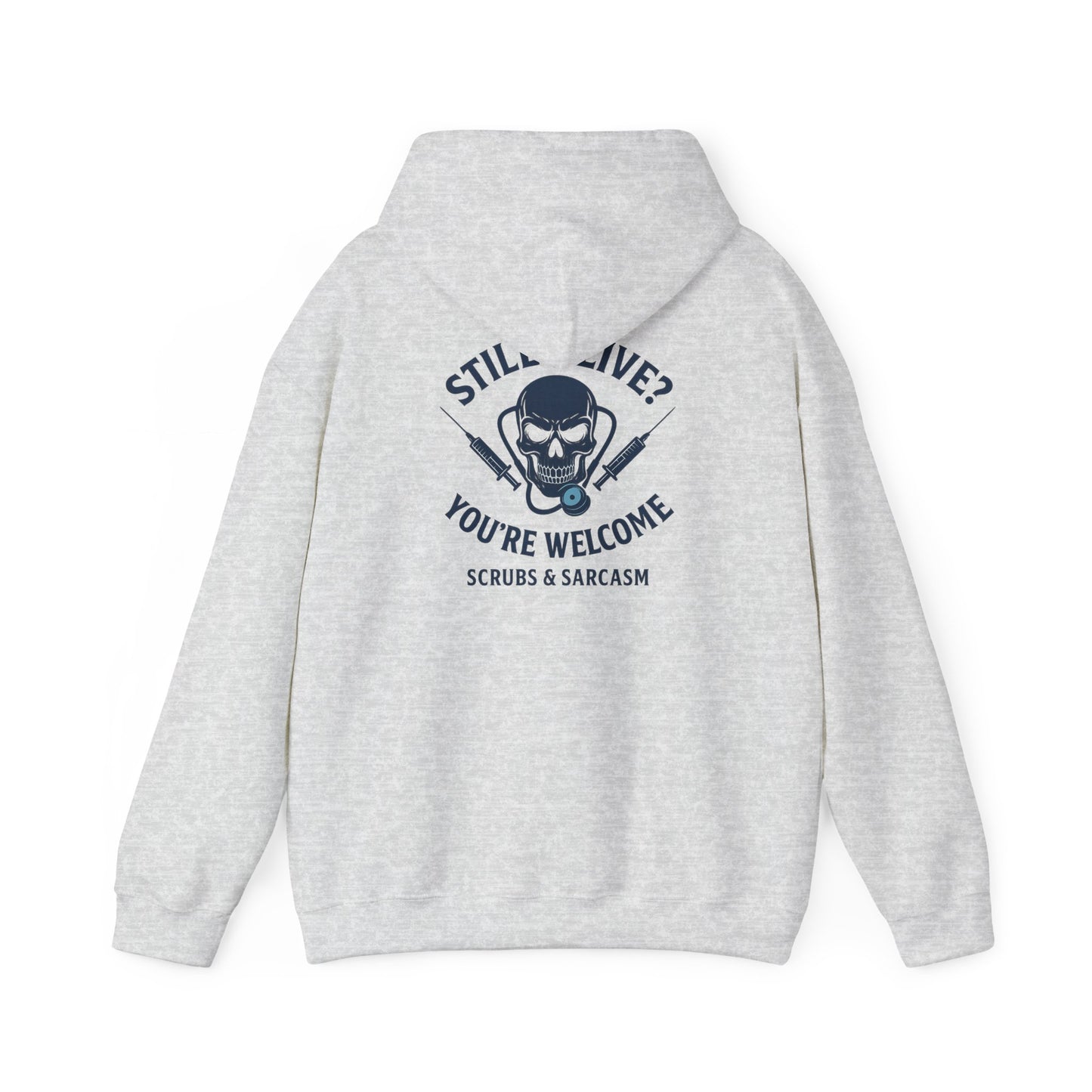 “Still Alive? You’re Welcome.” – Chaotic Nurse Hoodie