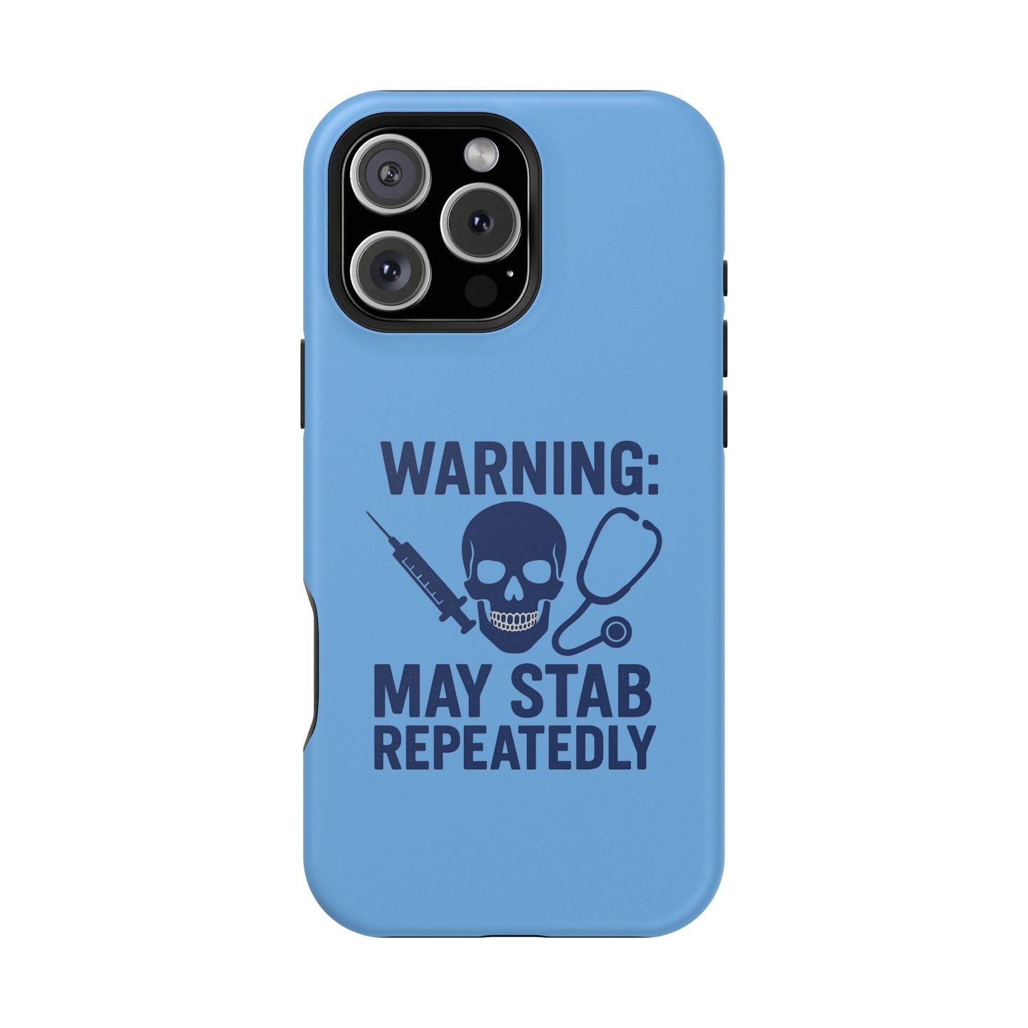 Warning May Stab Repeatedly Phone Case | Quirky Medical Humor, Gift for Healthcare Workers, Fun Phone Accessories, Doctors' Gift, Nurse Gift