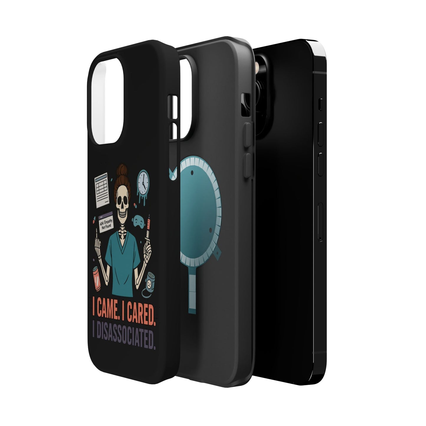 “I Came. I Cared. I Dissociated.” – Sarcastic Nurse Phone Case