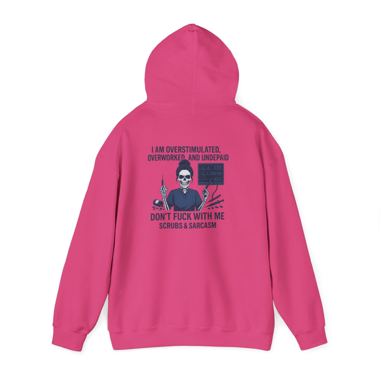 Sarcastic Sweatshirt for Overworked Professionals, Funny Hooded Sweatshirt, Gift for Nurses, Comfy Unisex Hoodie