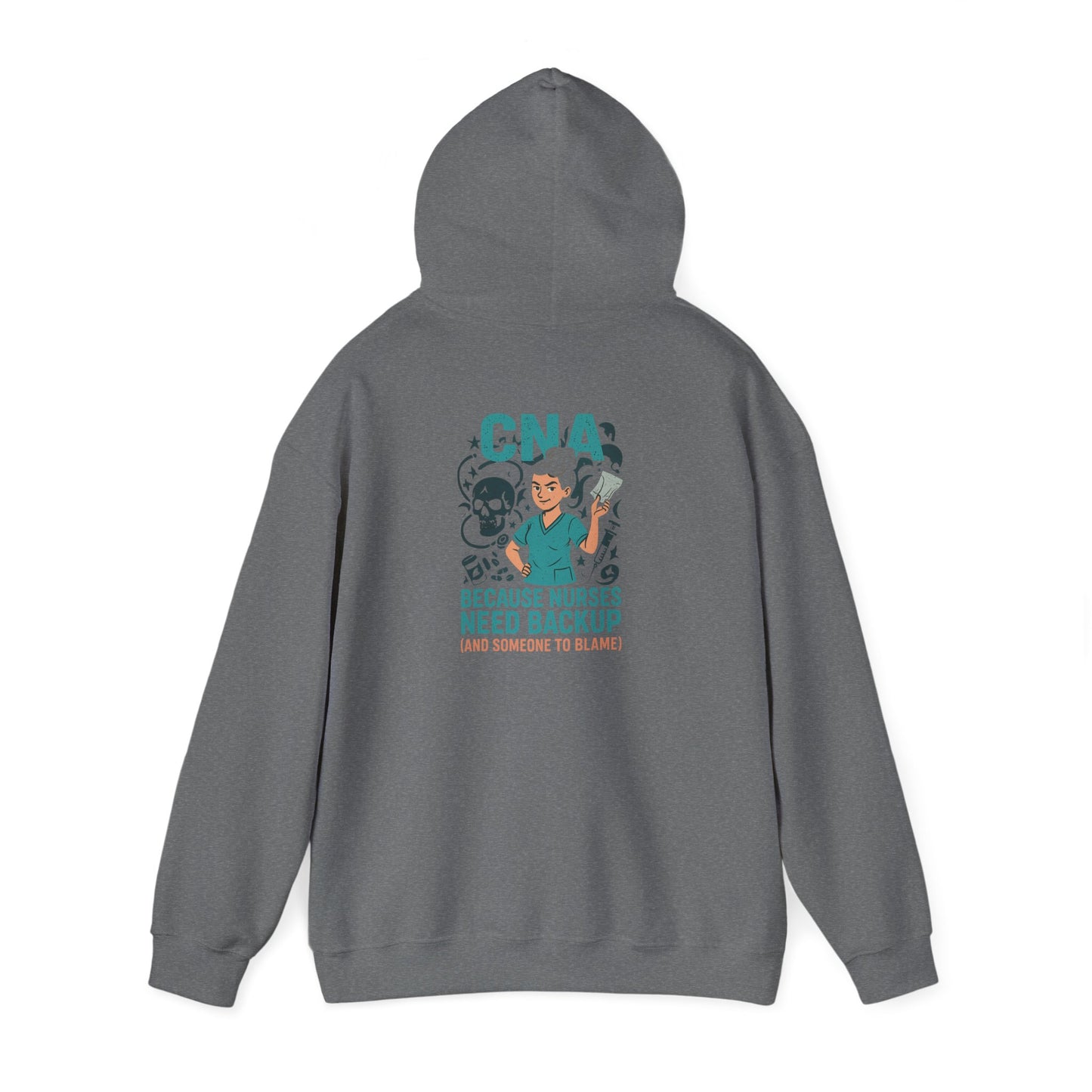 “CNA Because Nurses Need Backup (And Someone to Blame)” – Chaotic CNA Hoodie