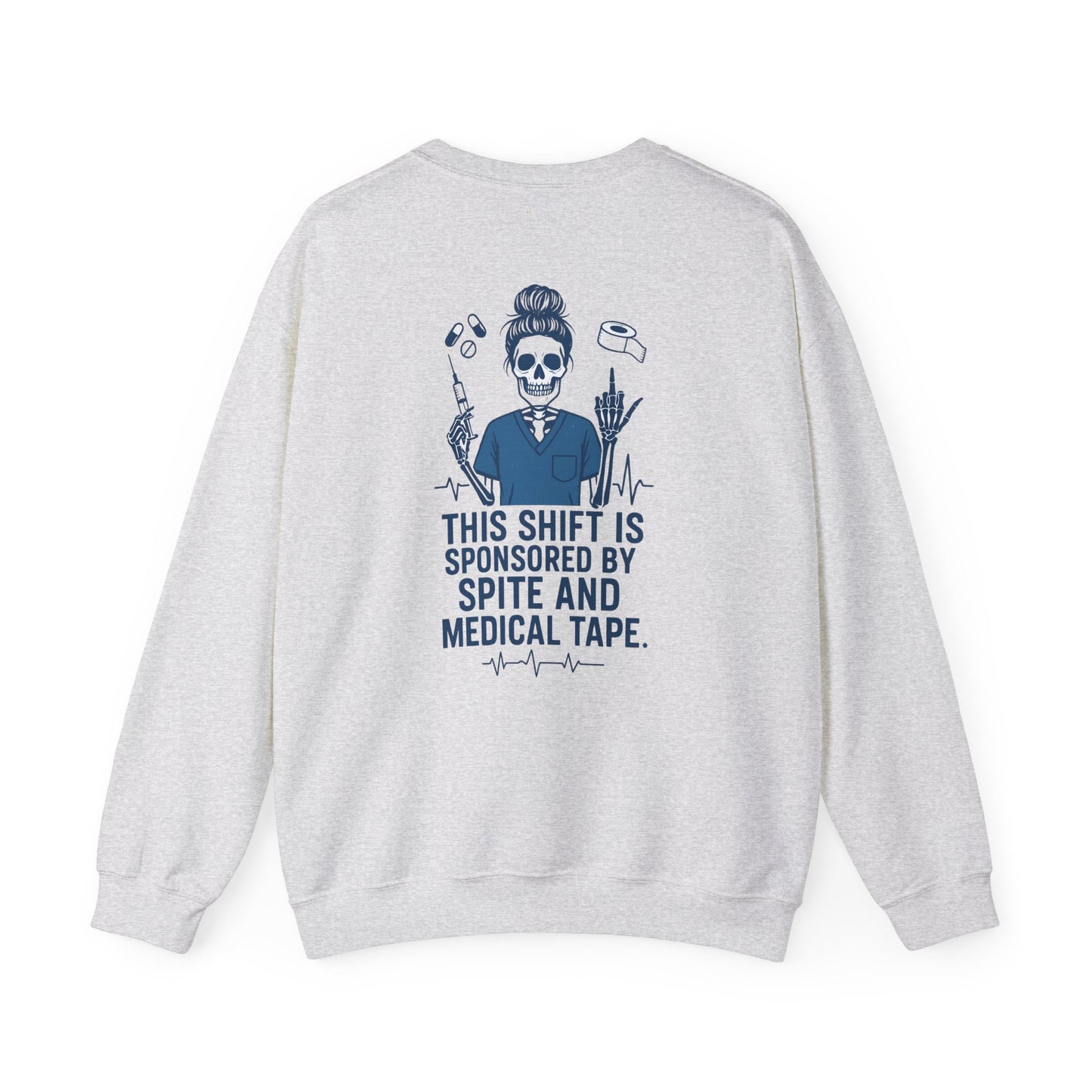 “This Shift Sponsored by Spite and Medical Tape” – Burnout Nurse Sweatshirt
