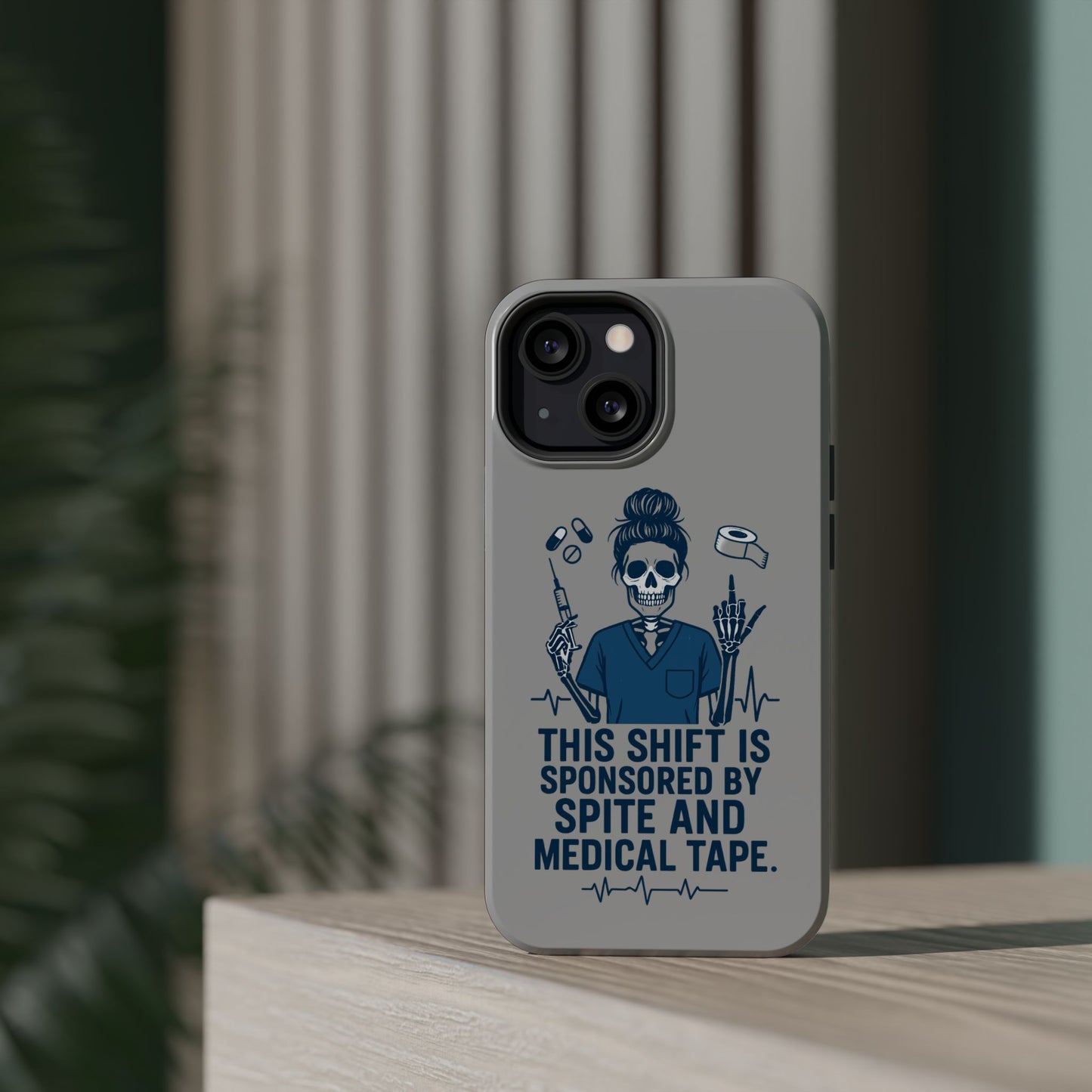 “This Shift Sponsored by Spite and Medical Tape” – Sarcastic Nurse Phone Case