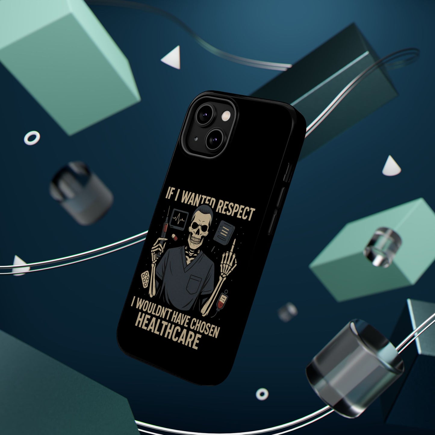 “If I Wanted Respect, I Wouldn’t Have Chosen Healthcare” – Men’s Nurse Phone Case