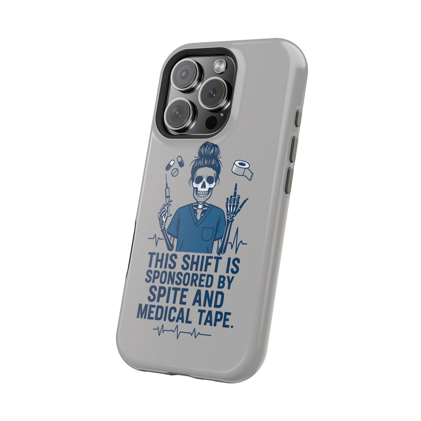 “This Shift Sponsored by Spite and Medical Tape” – Sarcastic Nurse Phone Case