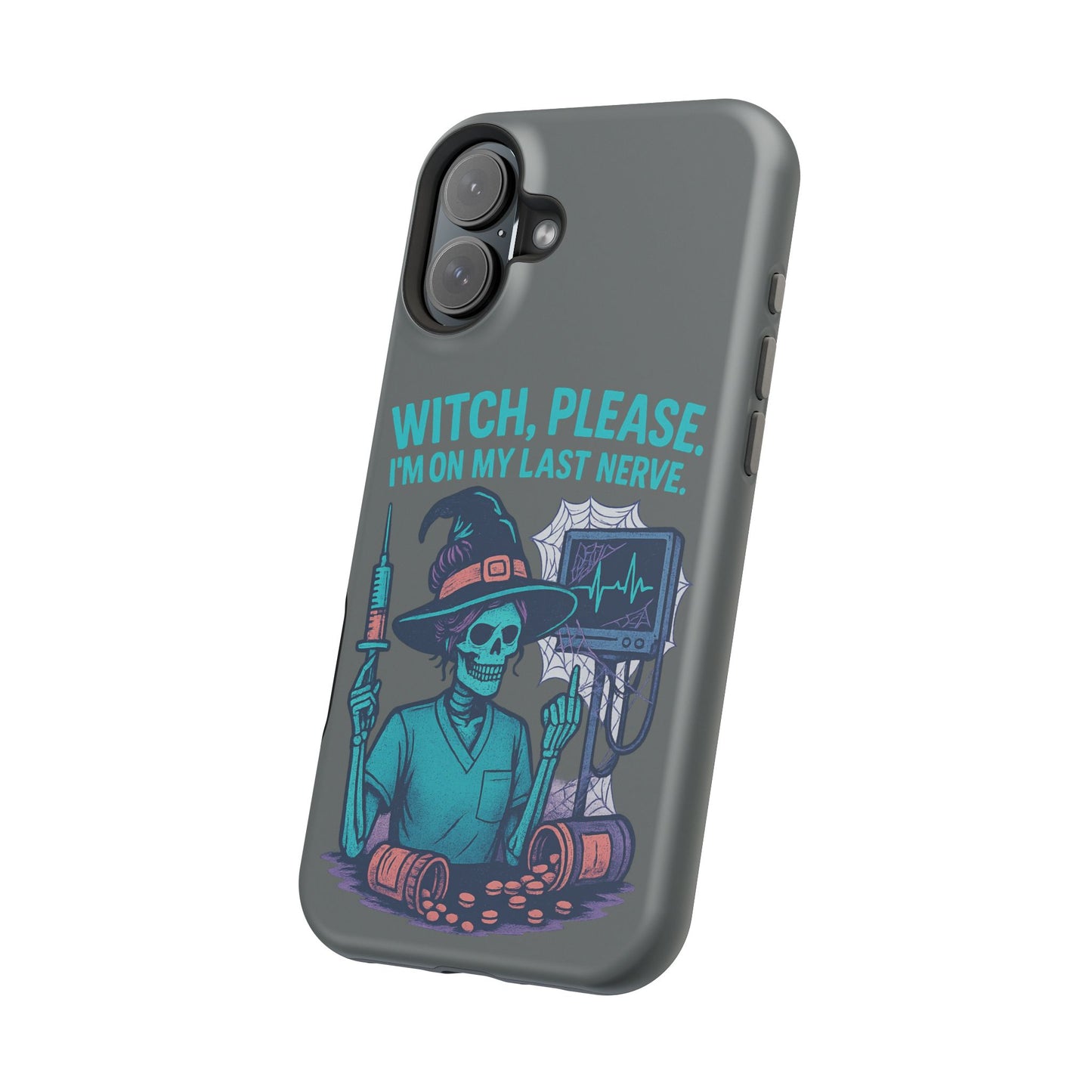 Spooky Phone Case: Witch Please! I'm On My Last Nerve, Halloween Gift, Cute Phone Accessory, Unique Tough Case, Funny Phone Protection