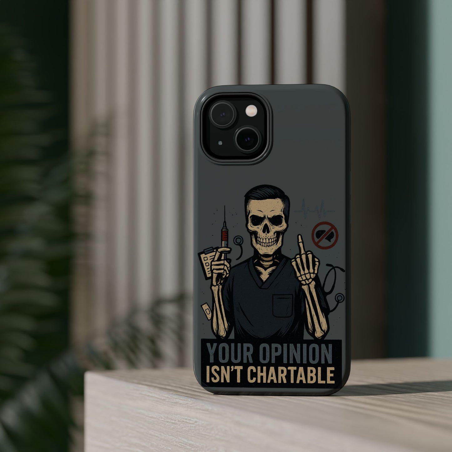 “Your Opinion Isn’t Chartable” – Nurse Phone Case for Men