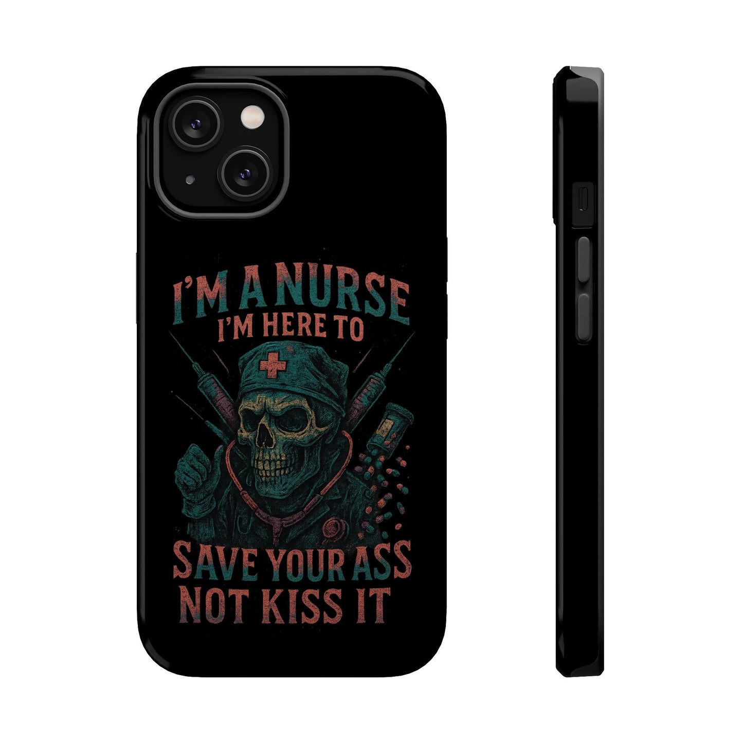 Nurse Humor Phone Case - Magnetic Tough Cases for Healthcare Professionals, Funny Nurse Gifts, Medical Gear, Supportive Nurse Accessories