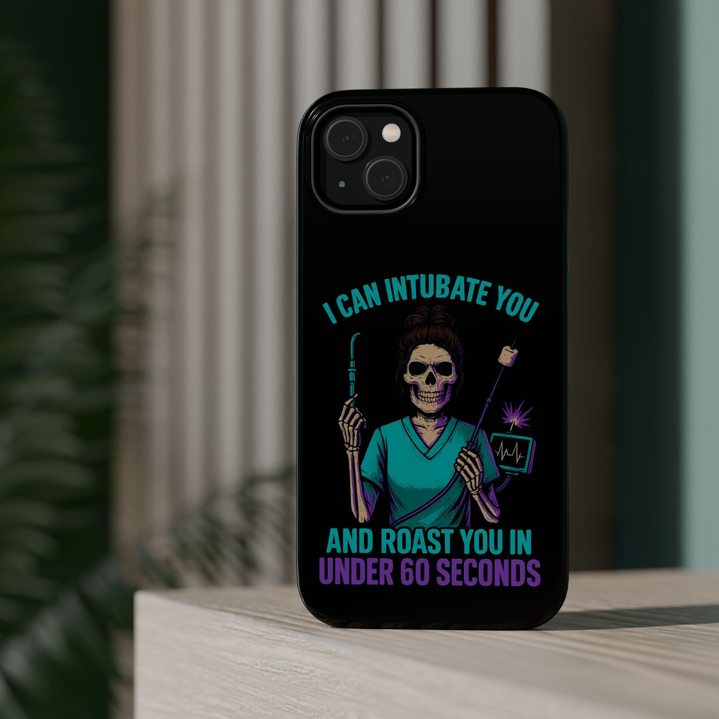 “I Can Intubate You And Roast You In Under 60 Seconds”- Funny Healthcare Phone Case