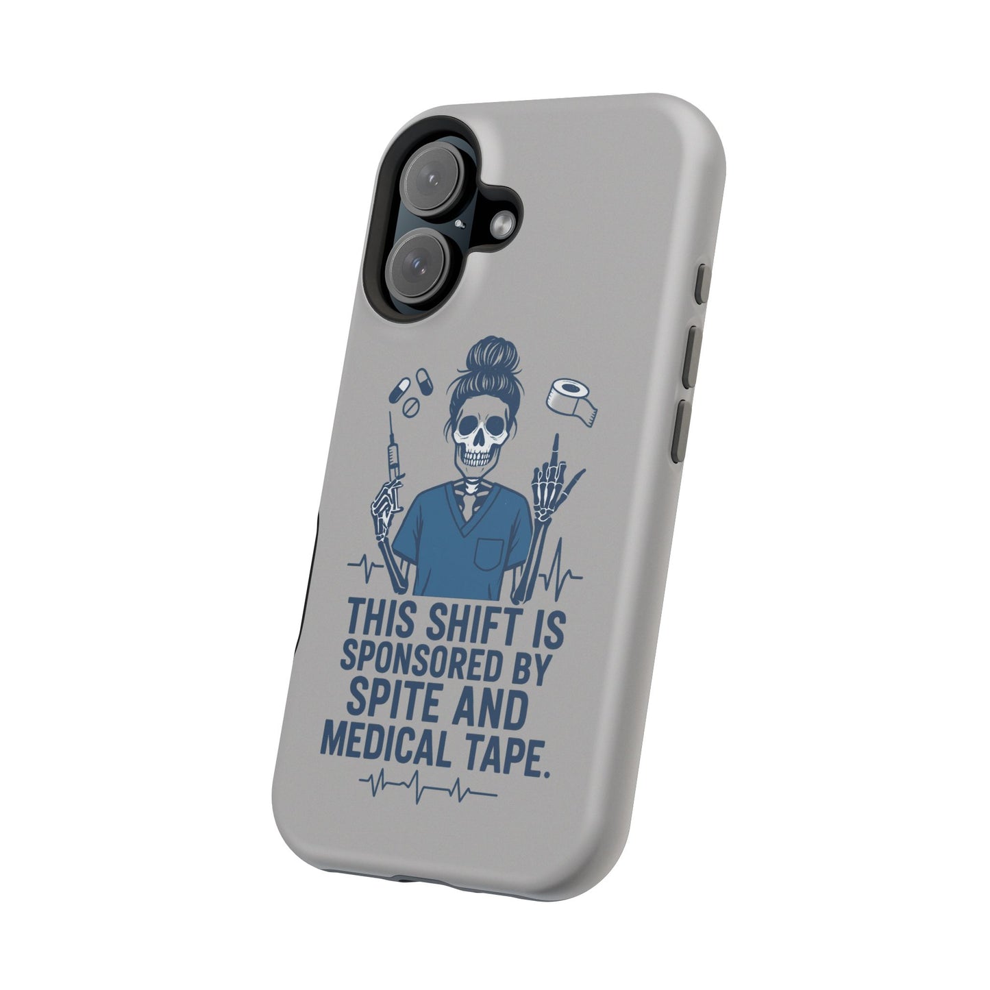 “This Shift Sponsored by Spite and Medical Tape” – Sarcastic Nurse Phone Case