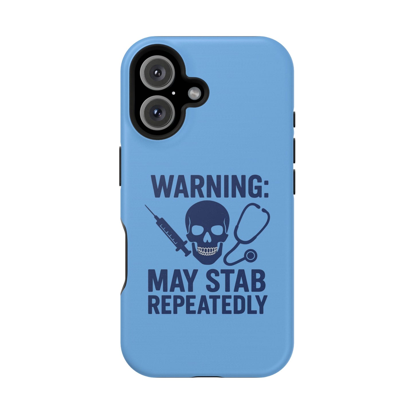 Warning May Stab Repeatedly Phone Case | Quirky Medical Humor, Gift for Healthcare Workers, Fun Phone Accessories, Doctors' Gift, Nurse Gift