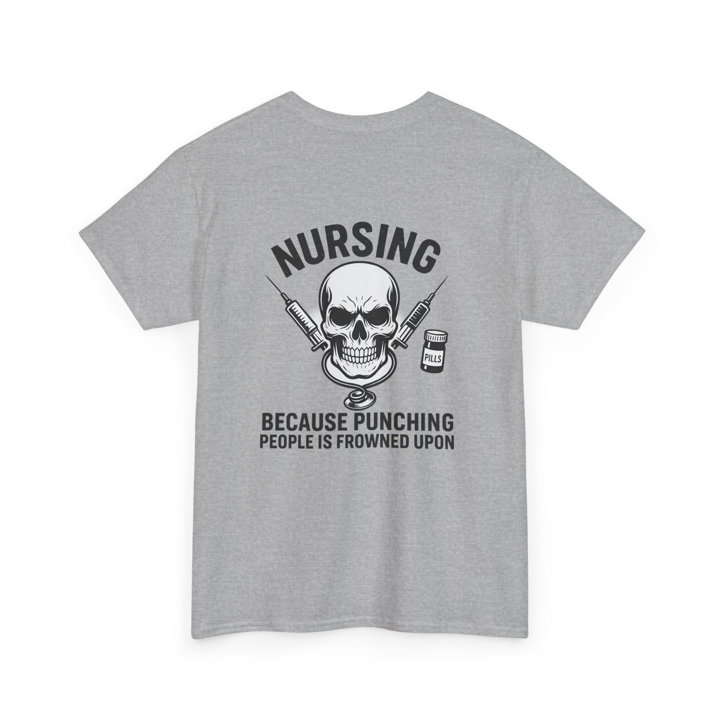 Nursing Humor Tee, Nurse Gift, Medical Professional Shirt, Funny T-Shirt, Anti-Stress Top