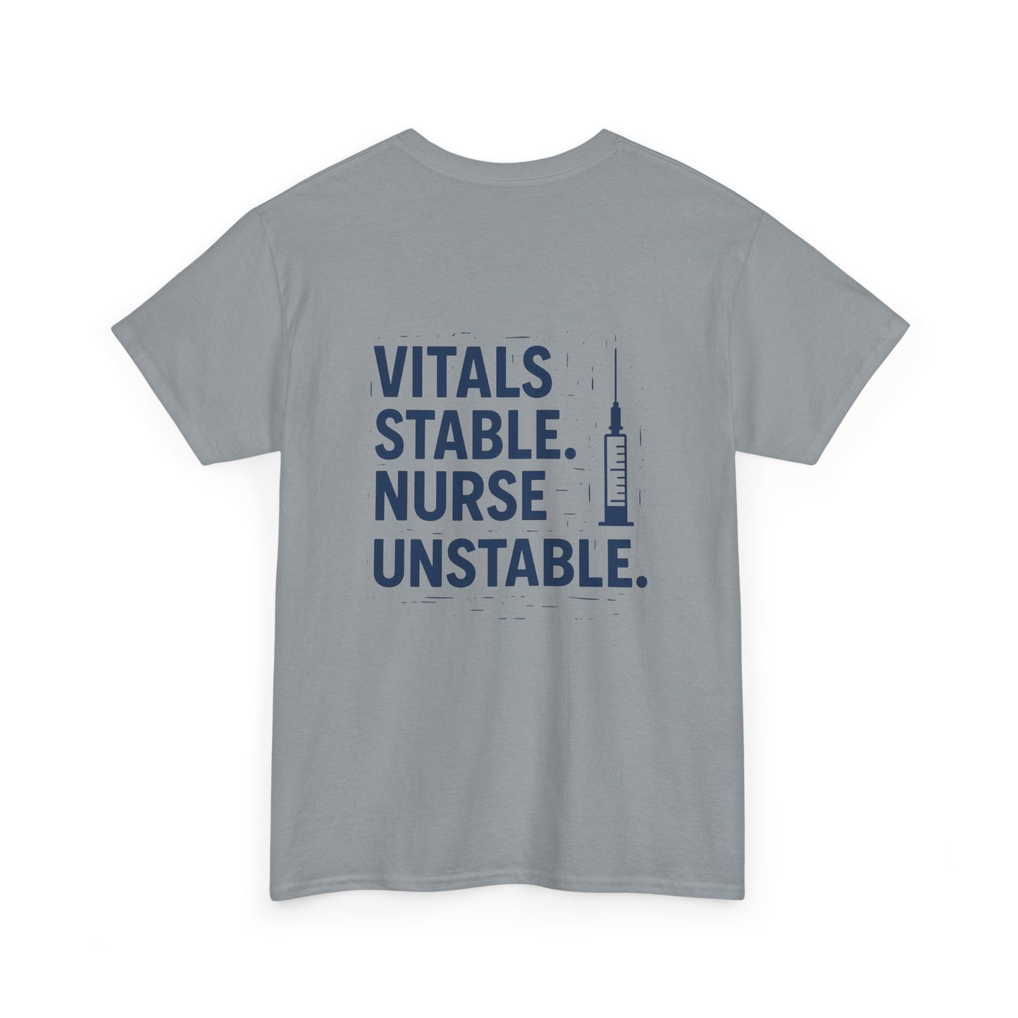 “Vitals Stable. Nurse Unstable.” – Funny Healthcare Tee