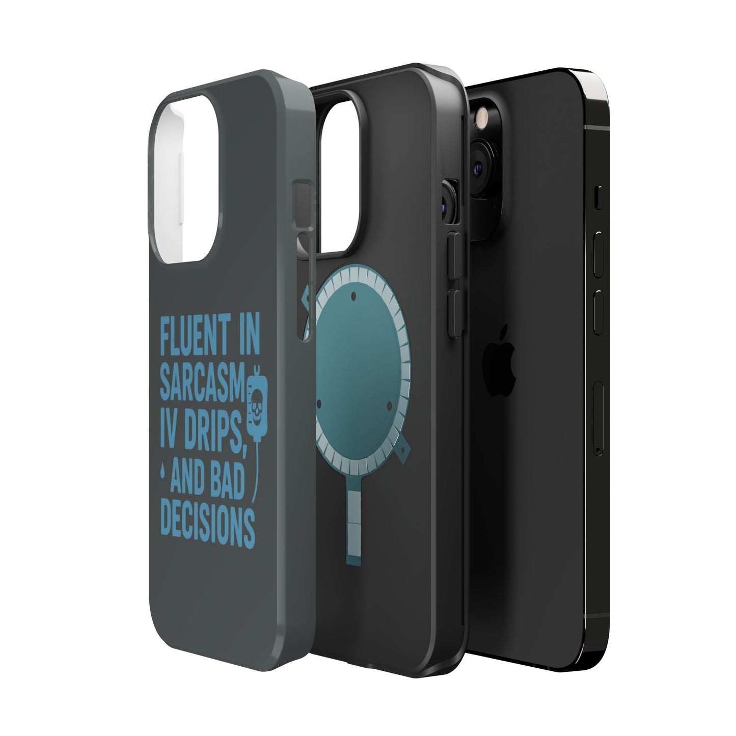 Sarcastic Phone Case - "Fluent in Sarcasm, IV Drips, and Bad Decisions", Funny Gift for Nurses, Medical Staff, Humor