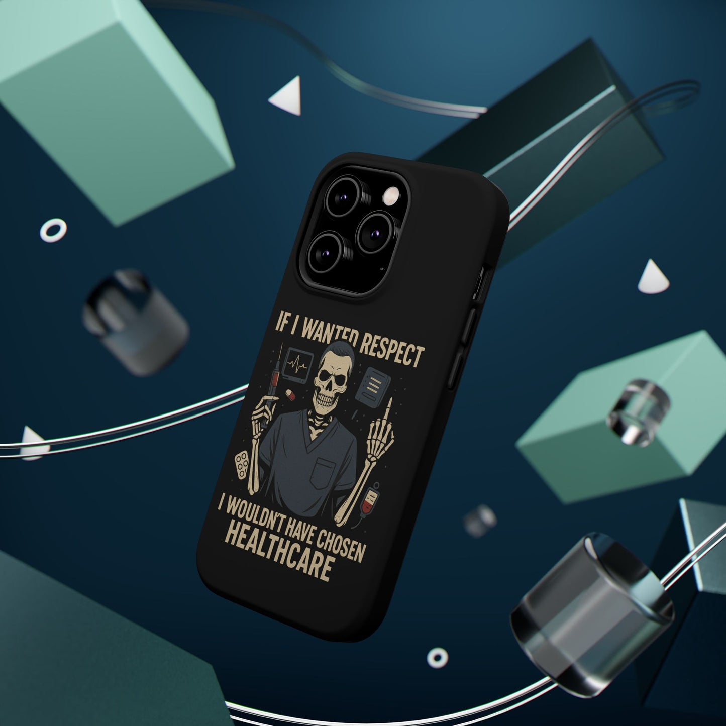 “If I Wanted Respect, I Wouldn’t Have Chosen Healthcare” – Men’s Nurse Phone Case