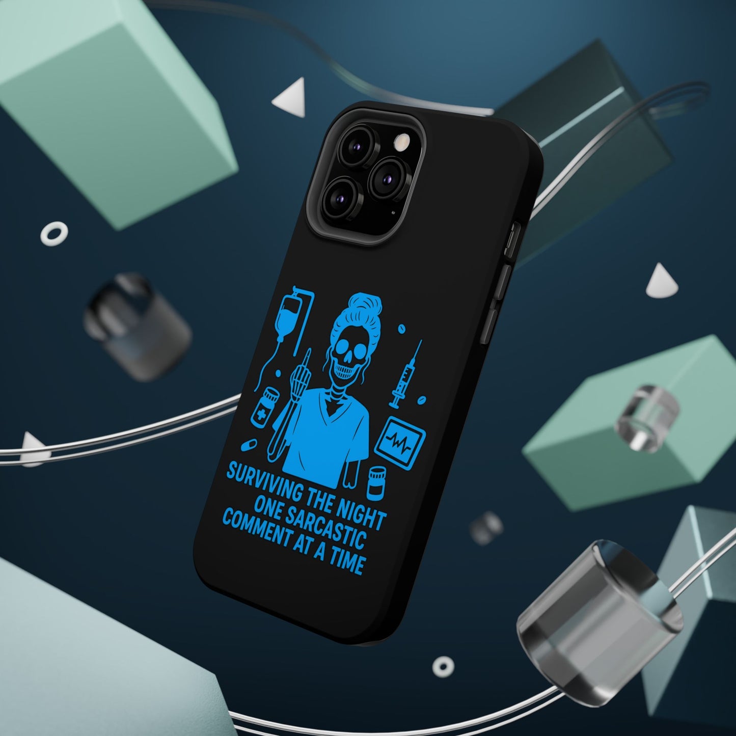 “Surviving the Night One Sarcastic Comment at a Time” – Nurse Life Phone Case