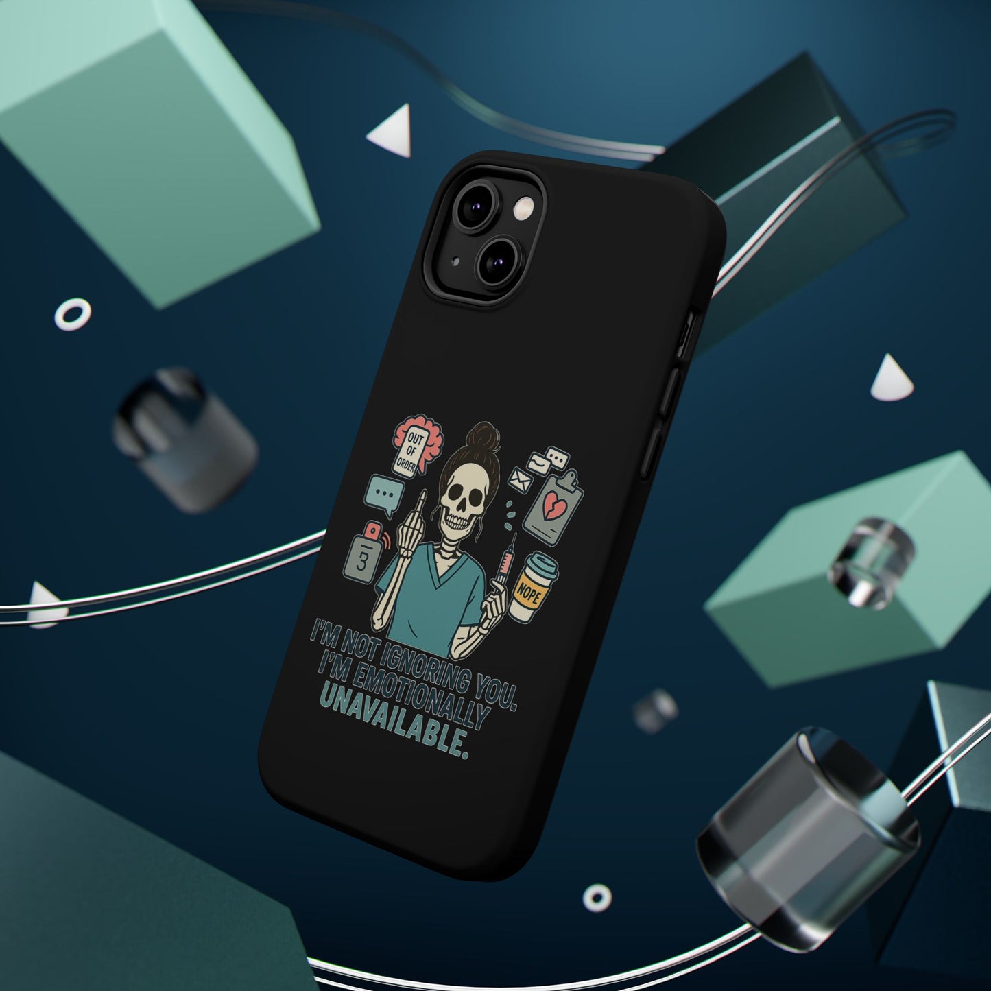 “I’m Not Ignoring You. I’m Emotionally Unavailable.” – Sarcastic Nurse Phone Case