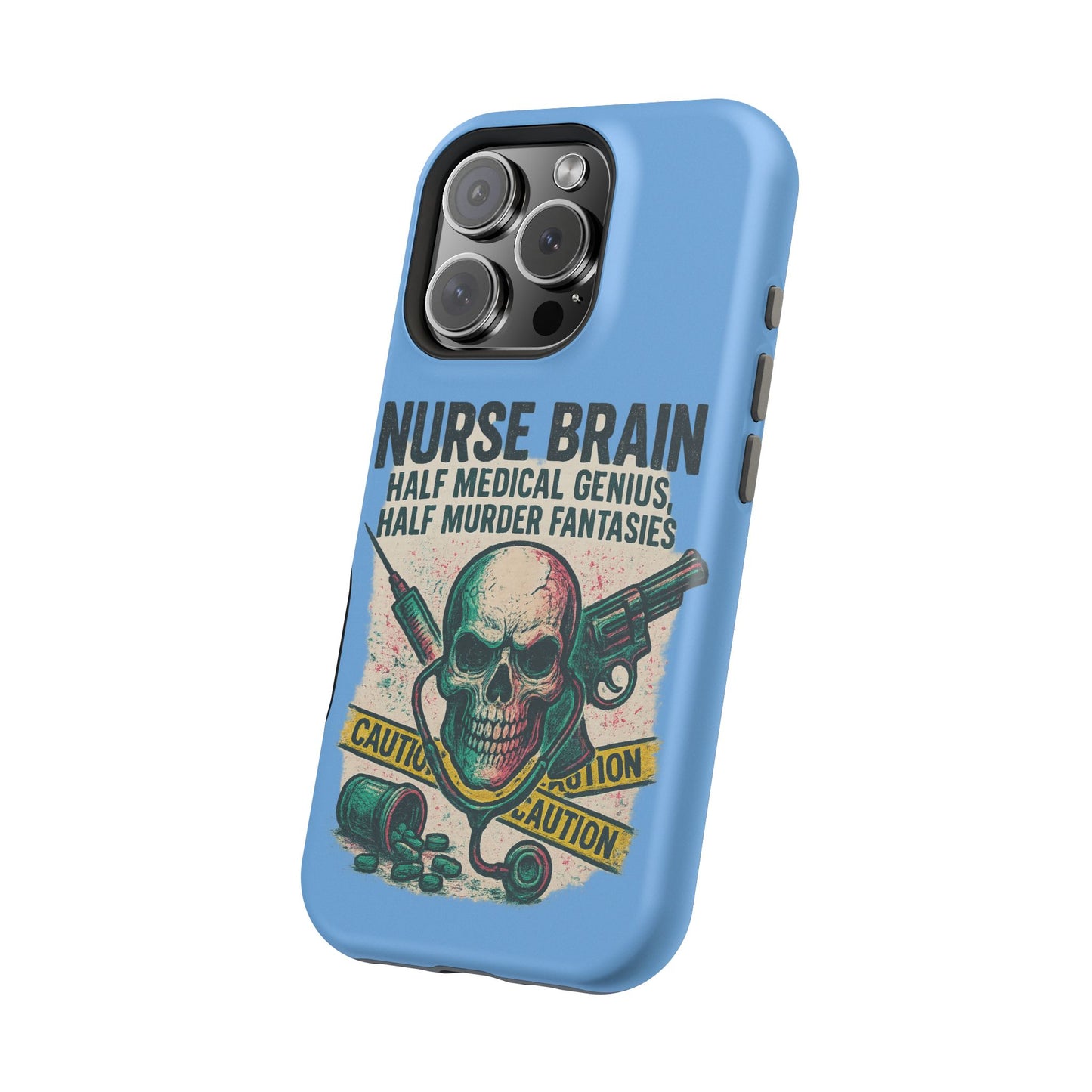 Nurse-Themed Phone Case, Medical Humor, Gift for Nurses, Unique Phone Accessory, Hospital Humor, Durable Tough Case