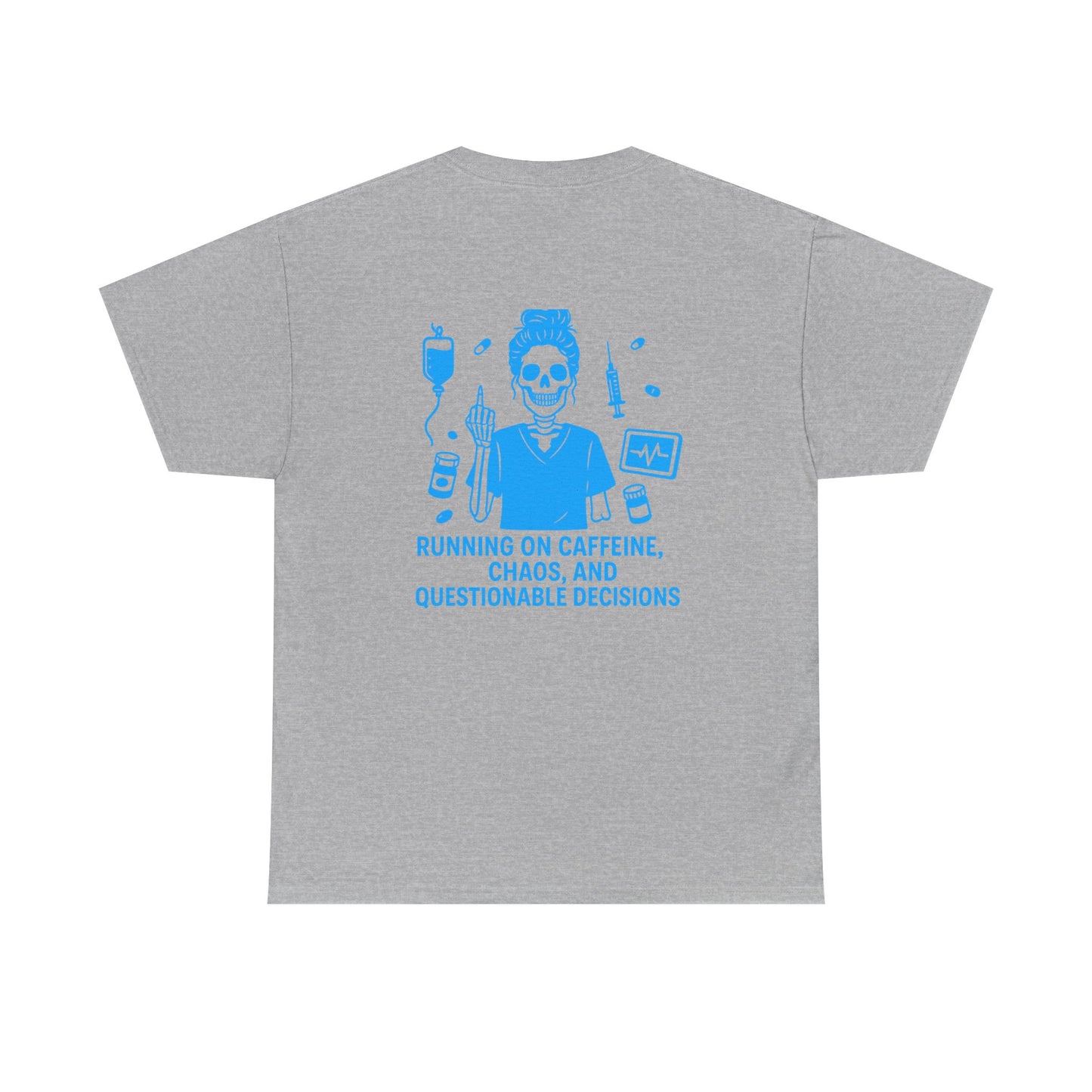 Running on Caffeine, Chaos, and Questionable Decisions” – Sarcastic Nurse Tee