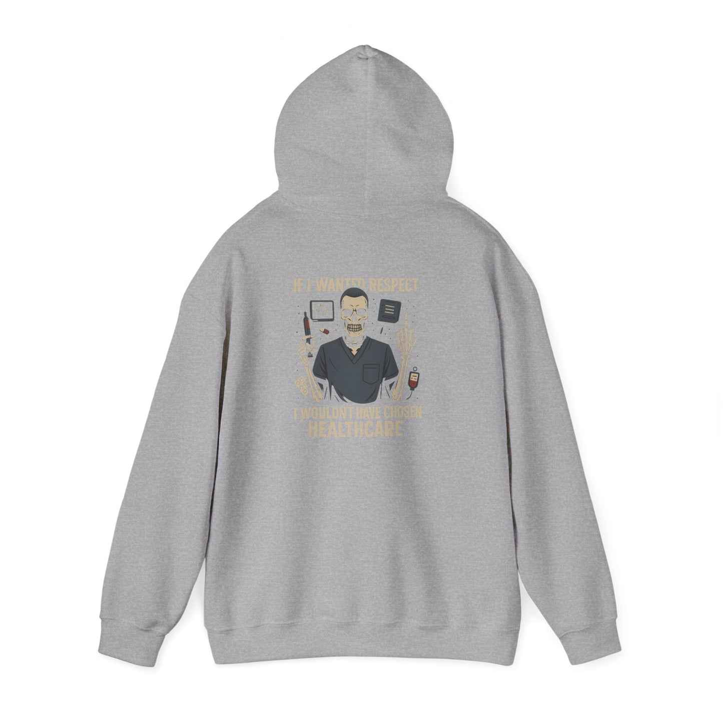 “If I Wanted Respect, I Wouldn’t Have Chosen Healthcare” – Men’s Chaos Hoodie