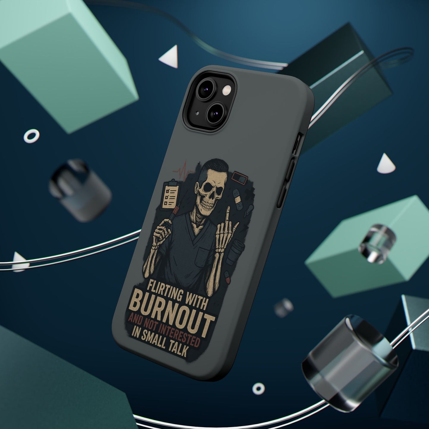 “Flirting With Burnout and Not Interested in Small Talk” – Men’s Nurse Phone Case