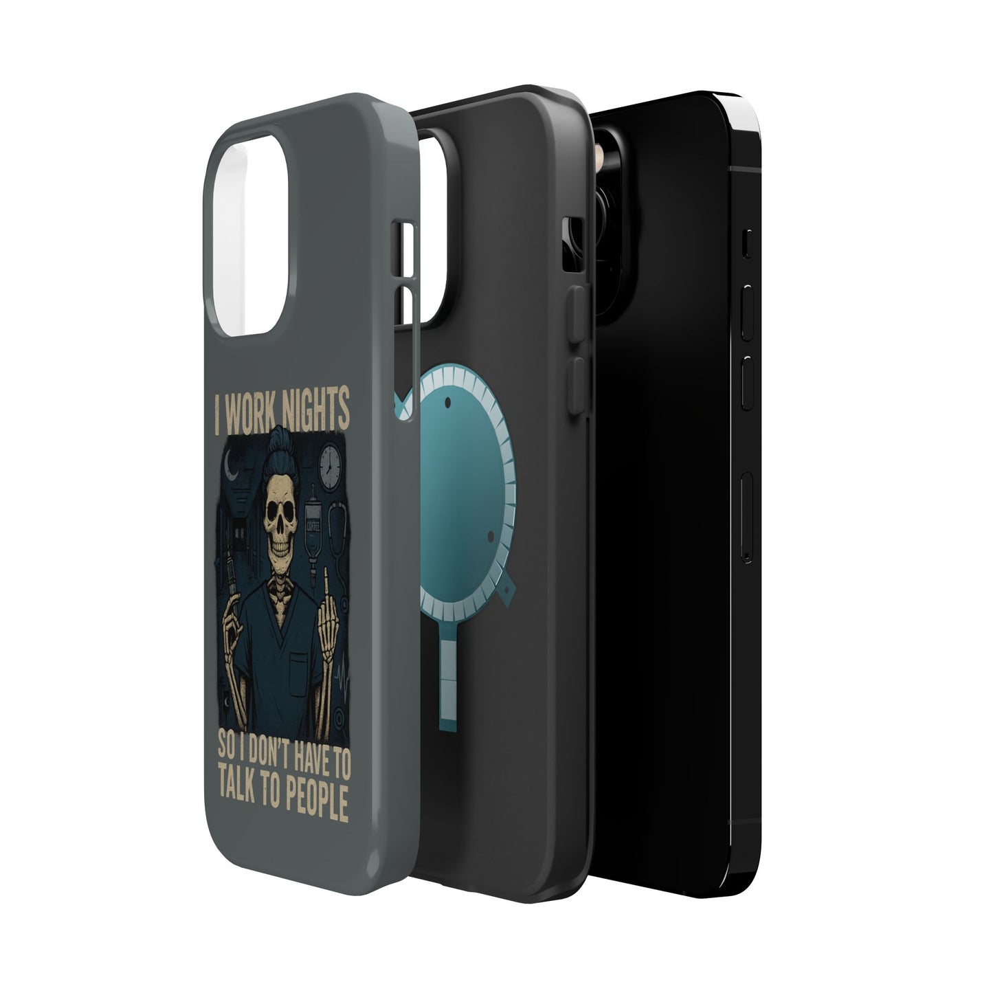“I Work Nights So I Don’t Have to Talk to People” – Nurse Phone Case