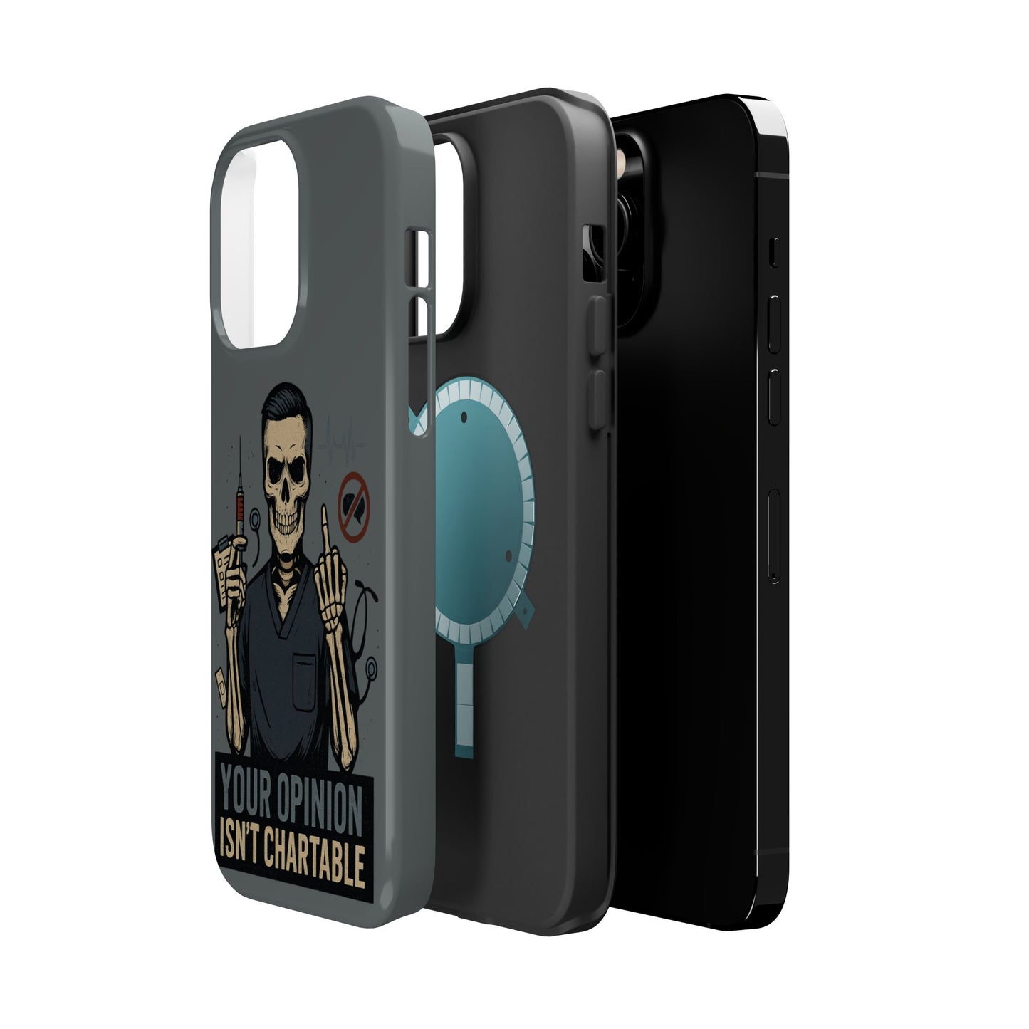“Your Opinion Isn’t Chartable” – Nurse Phone Case for Men