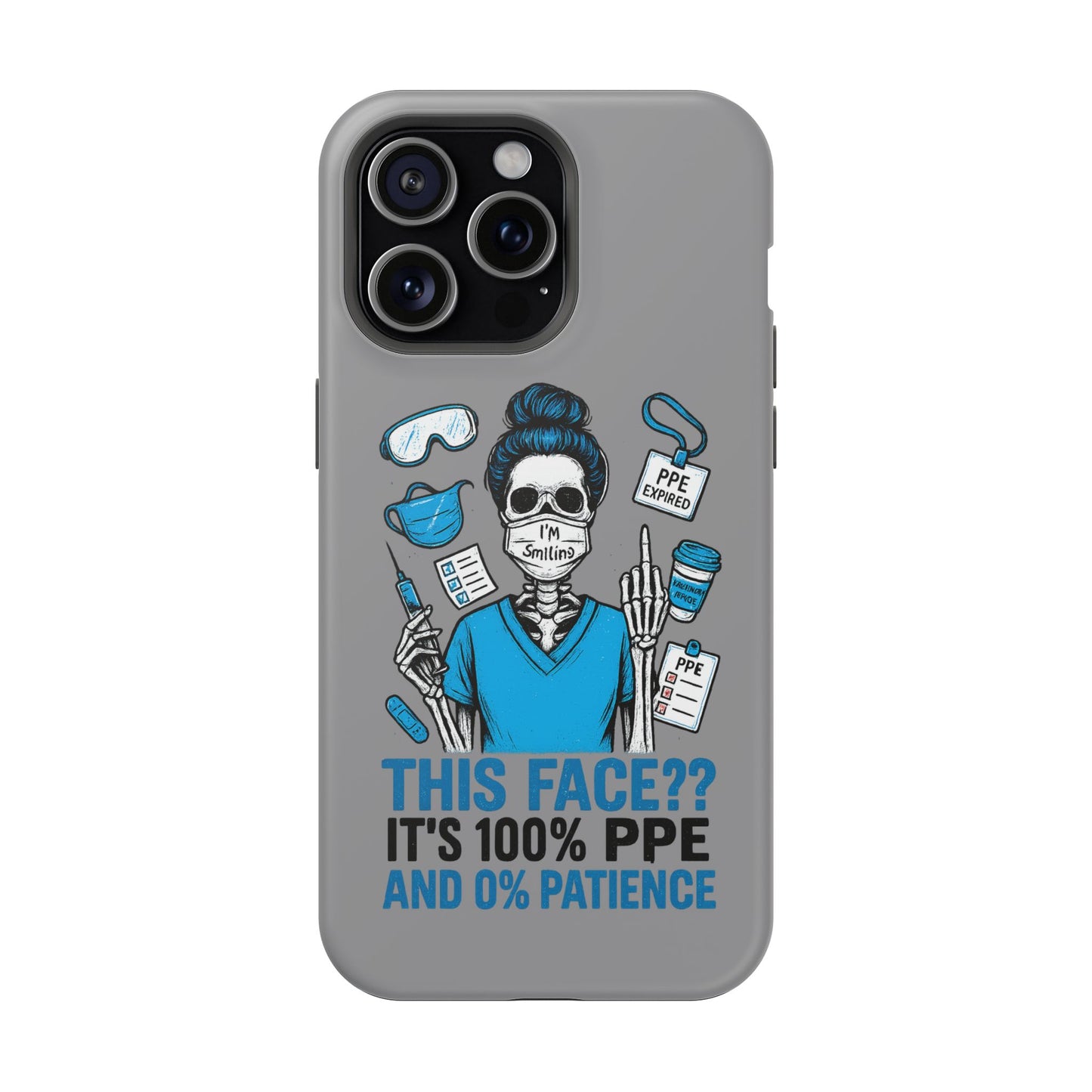 “This Face? It’s 100% PPE and 0% Patience.” – Chaos Nurse Phone Case