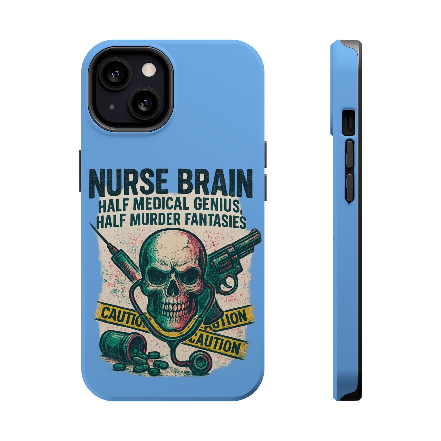 Nurse-Themed Phone Case, Medical Humor, Gift for Nurses, Unique Phone Accessory, Hospital Humor, Durable Tough Case