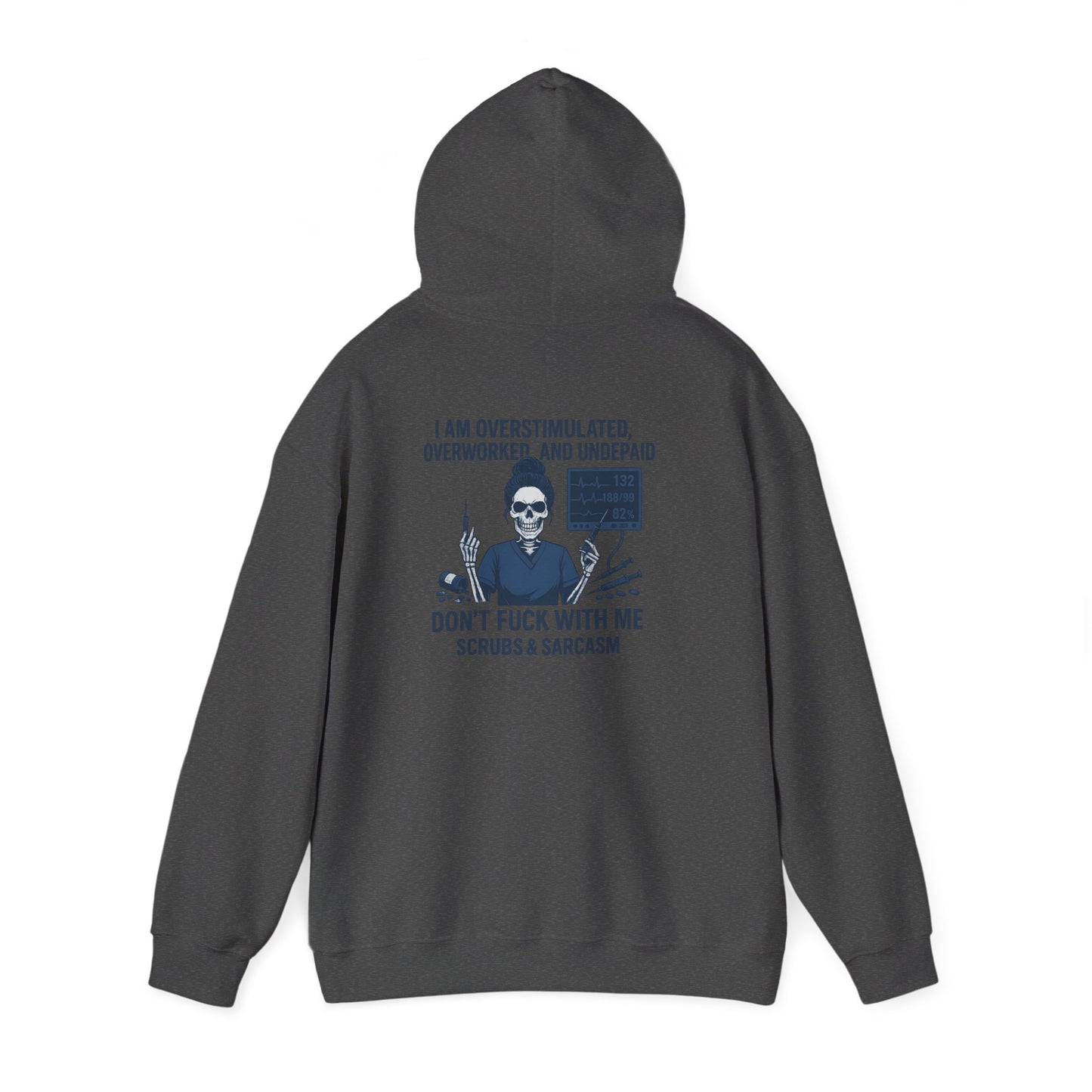 Sarcastic Sweatshirt for Overworked Professionals, Funny Hooded Sweatshirt, Gift for Nurses, Comfy Unisex Hoodie