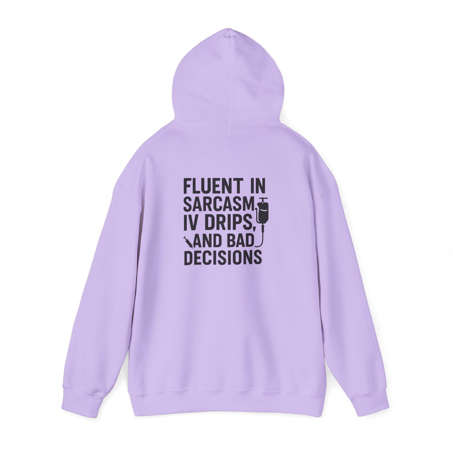 “Fluent in Sarcasm, IV Drips, and Bad Decisions” – Chaotic Nurse Hoodie