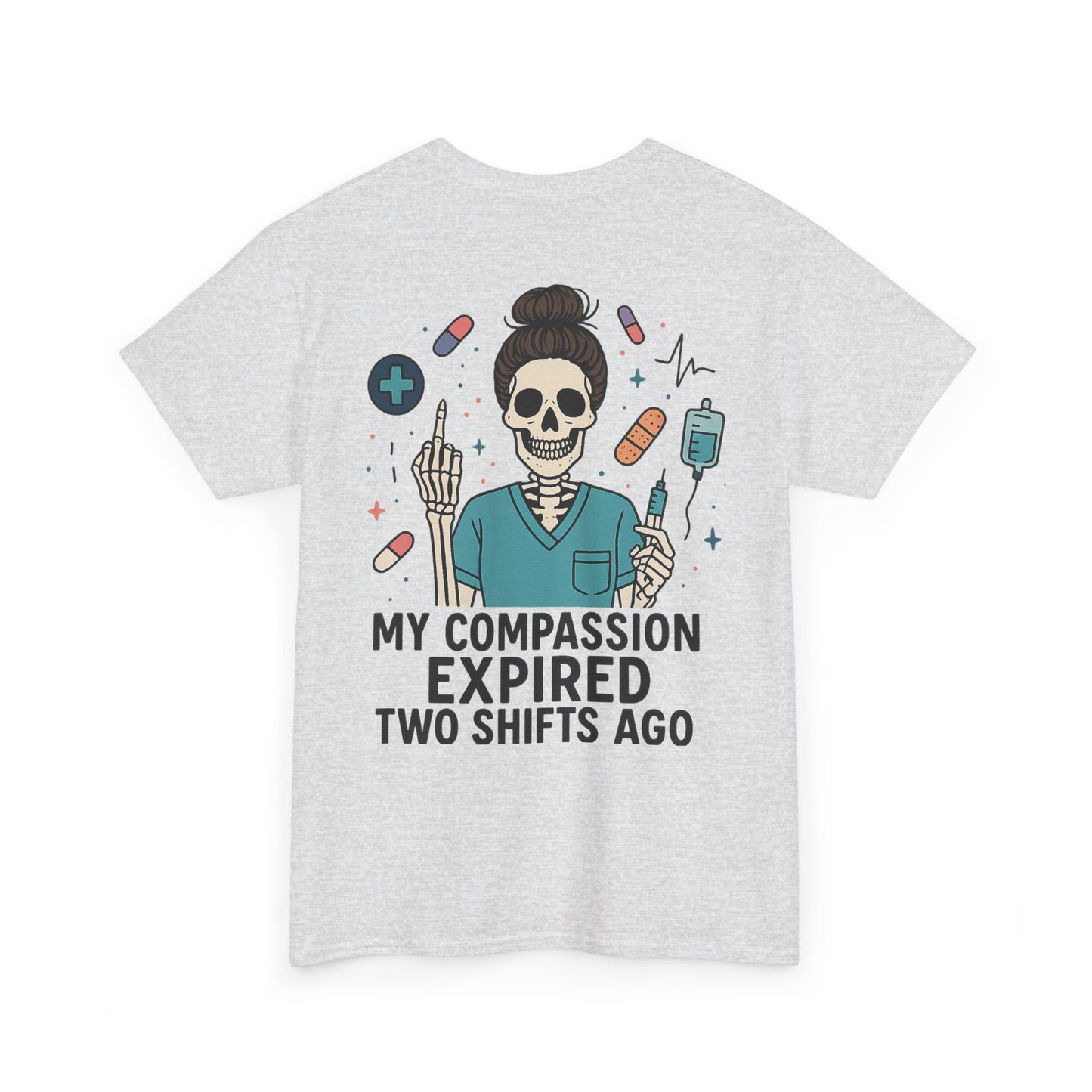 “My Compassion Expired Two Shifts Ago” – Funny Nurse Tee