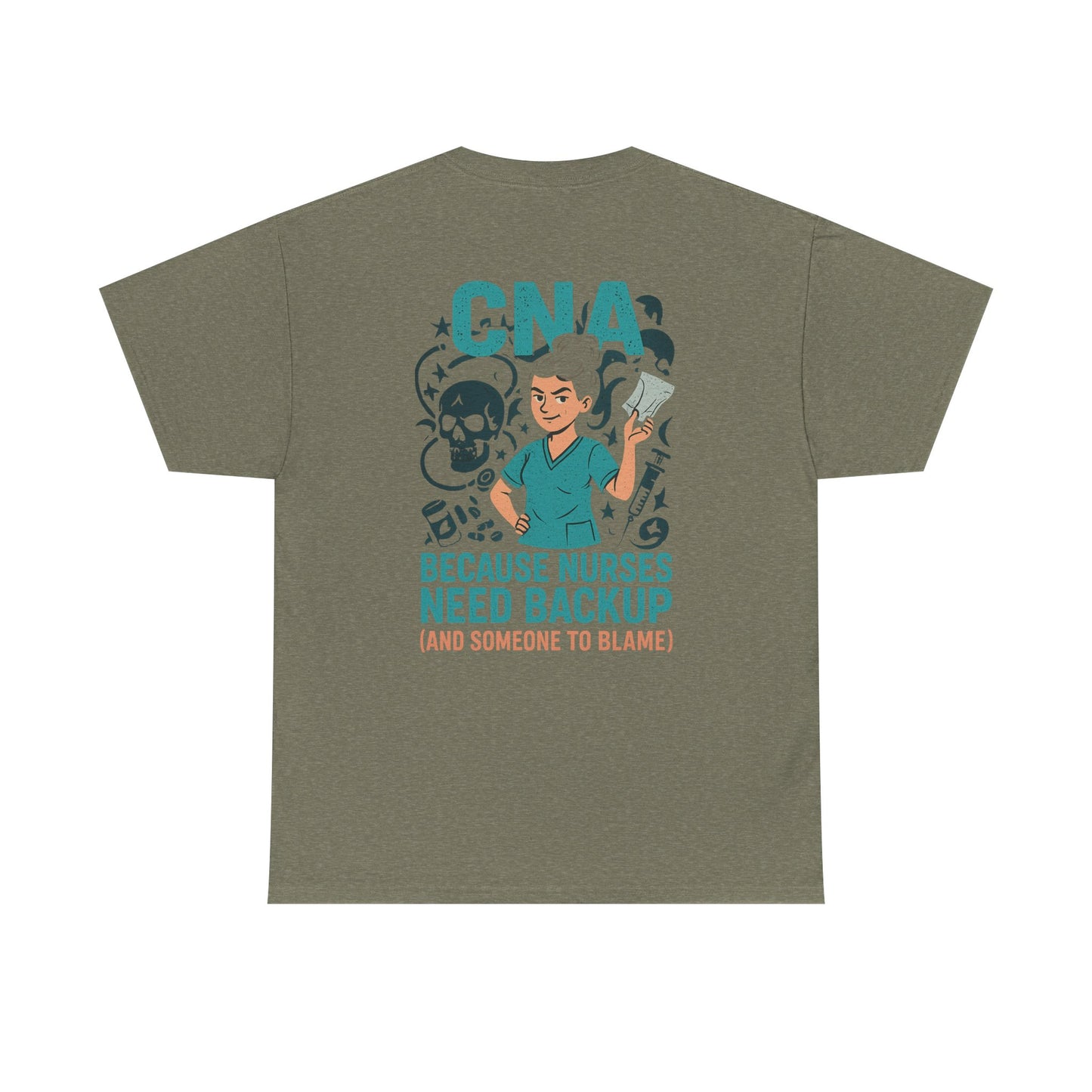“CNA Because Nurses Need Backup (And Someone to Blame)” – Funny CNA Tee