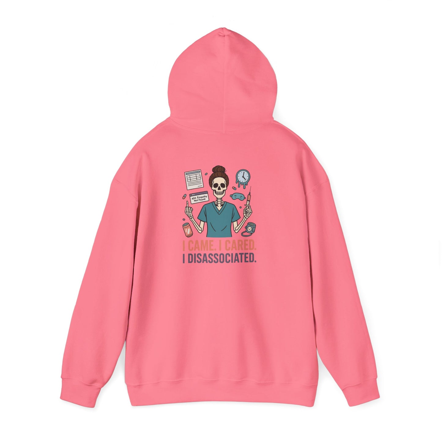 “I Came. I Cared. I Dissociated.” – Chaotic Nurse Hoodie