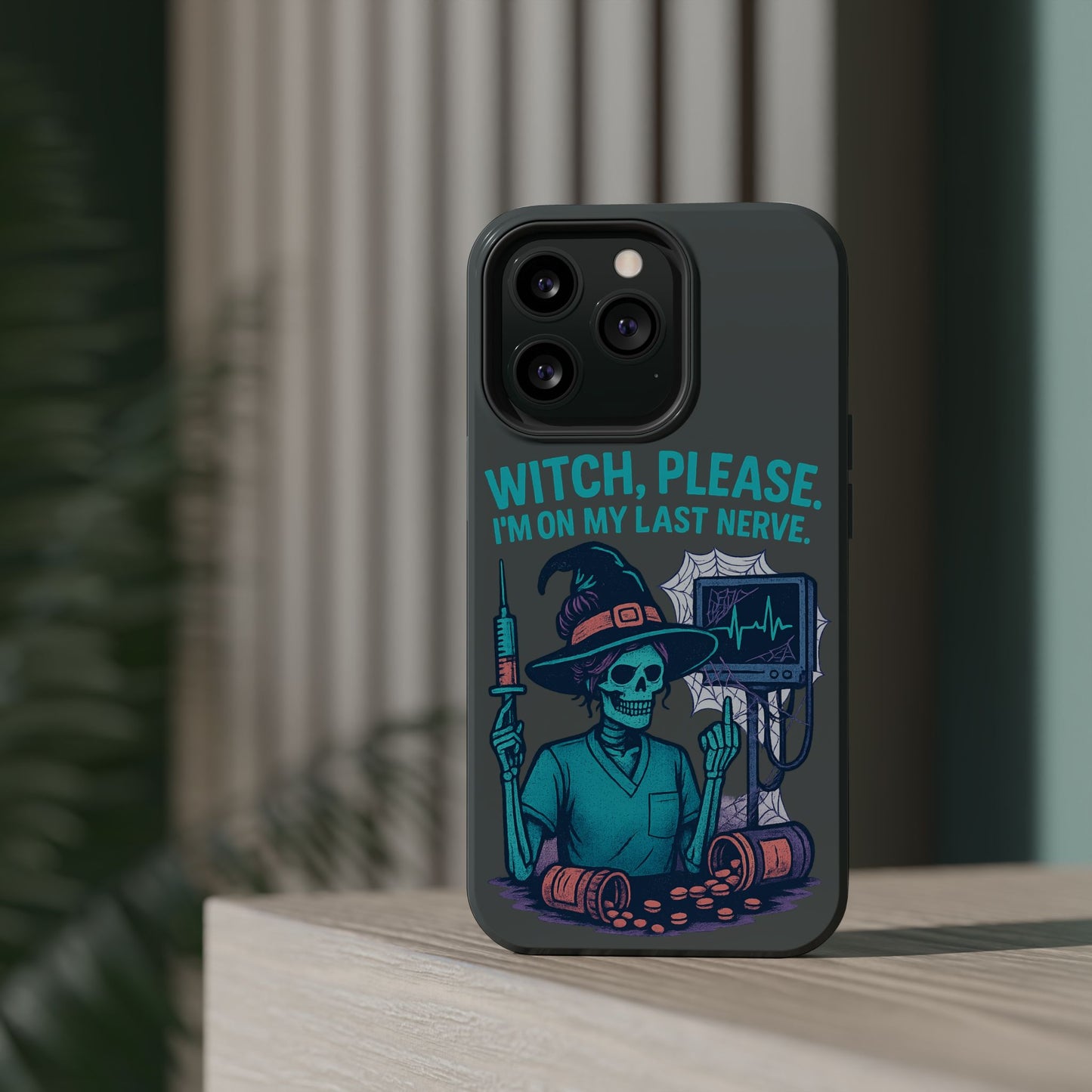 Spooky Phone Case: Witch Please! I'm On My Last Nerve, Halloween Gift, Cute Phone Accessory, Unique Tough Case, Funny Phone Protection